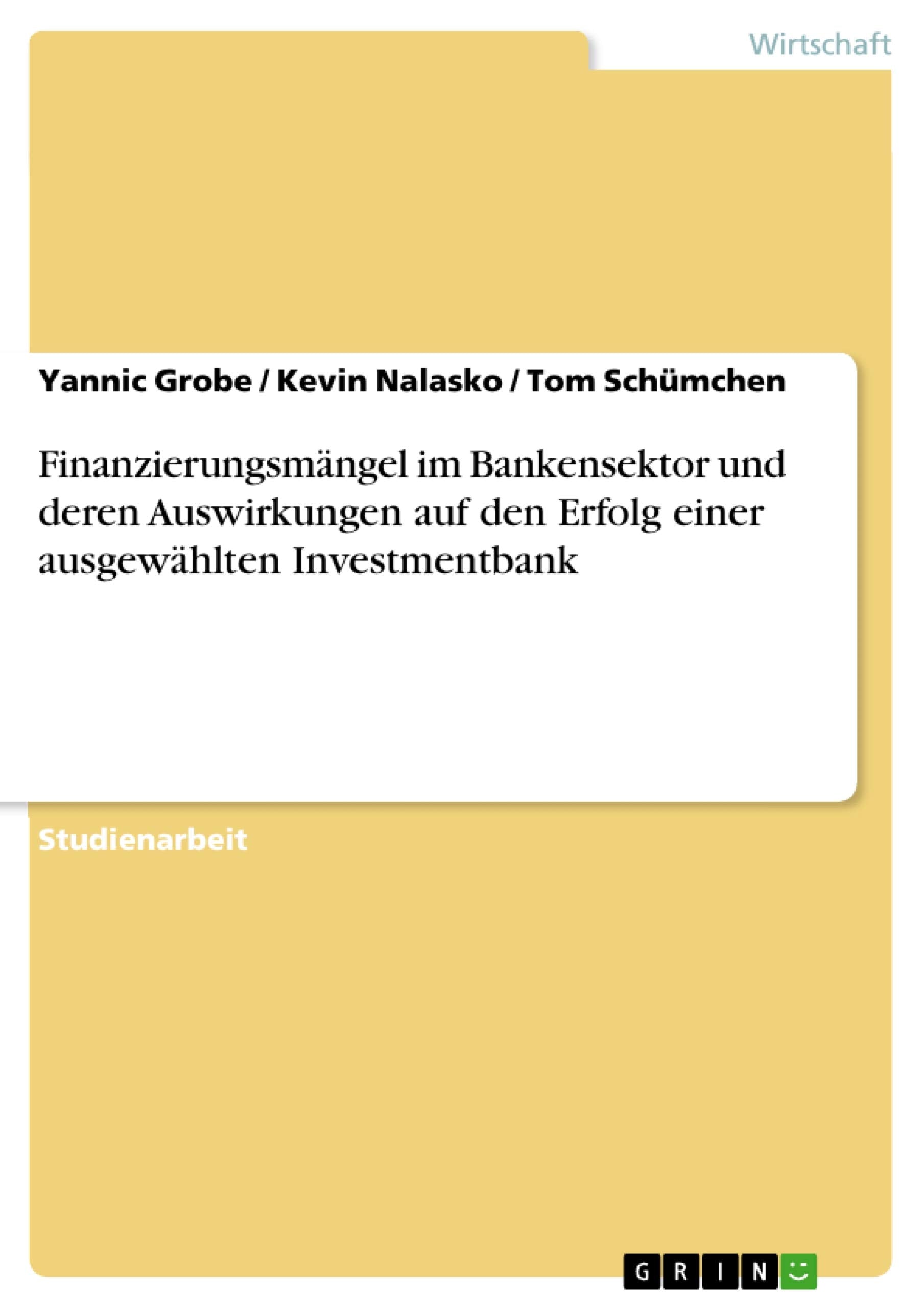 Finanzierungsmängel im Bankensektor und deren Auswirkungen auf den Erfolg einer ausgewählten Investmentbank Law