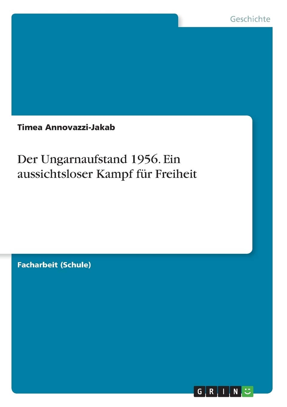 Der Ungarnaufstand 1956. Ein aussichtsloser Kampf für Freiheit Politics & History