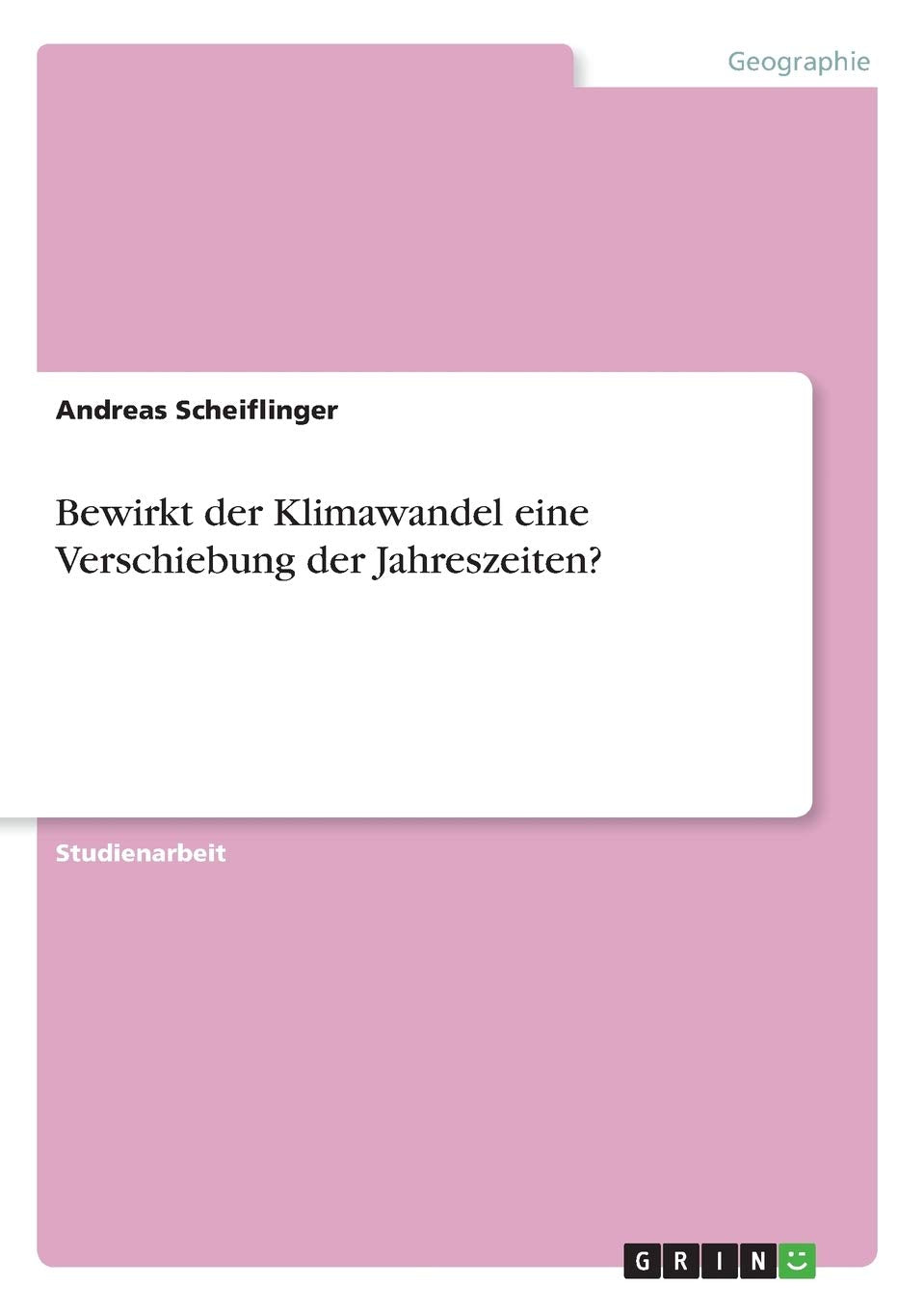 Bewirkt der Klimawandel eine Verschiebung der Jahreszeiten? Business & Technology