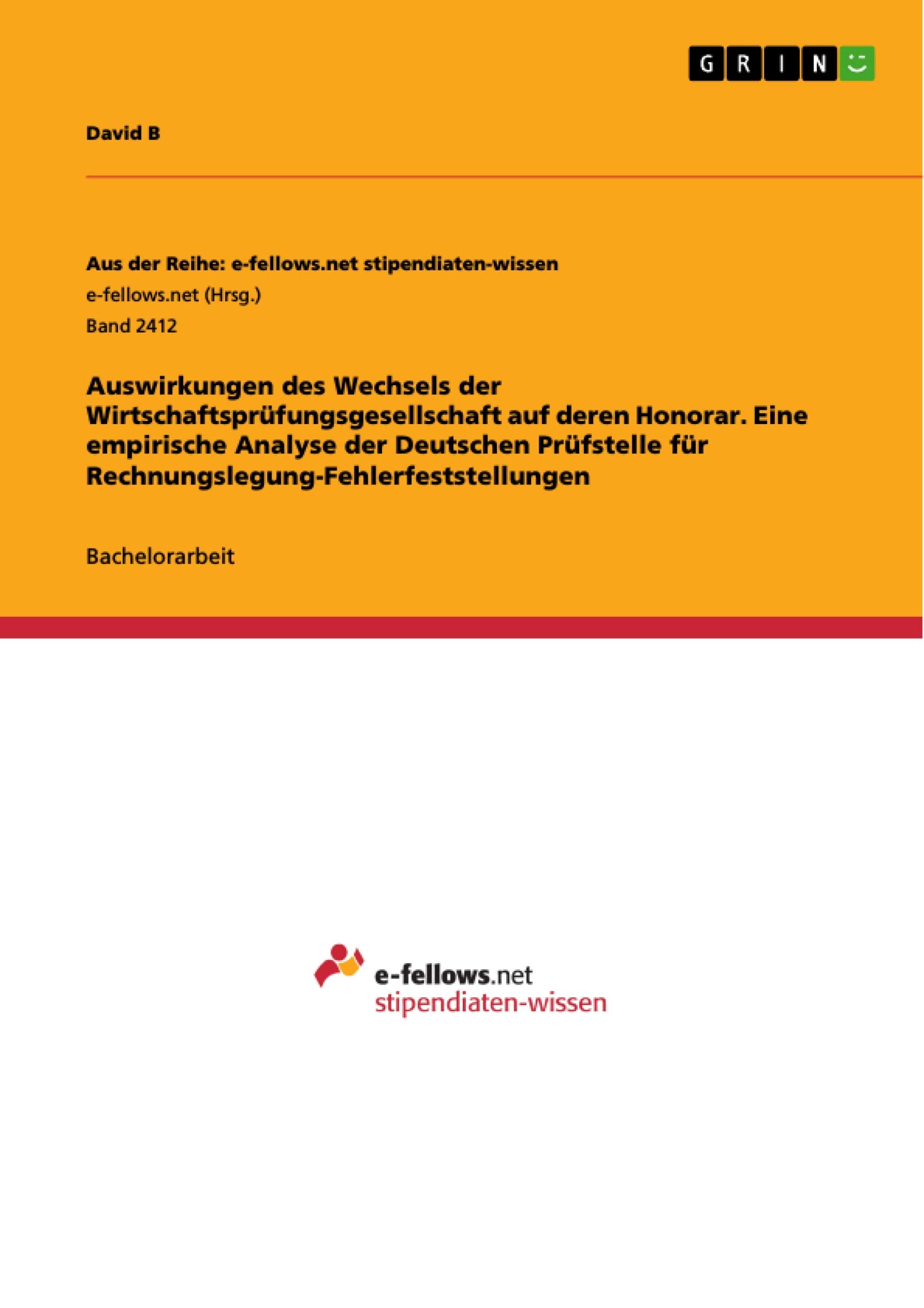 Auswirkungen des Wechsels der Wirtschaftsprüfungsgesellschaft auf deren Honorar. Eine empirische Analyse der Deutschen Prüfstelle für Rechnungslegung-Fehlerfeststellungen Law