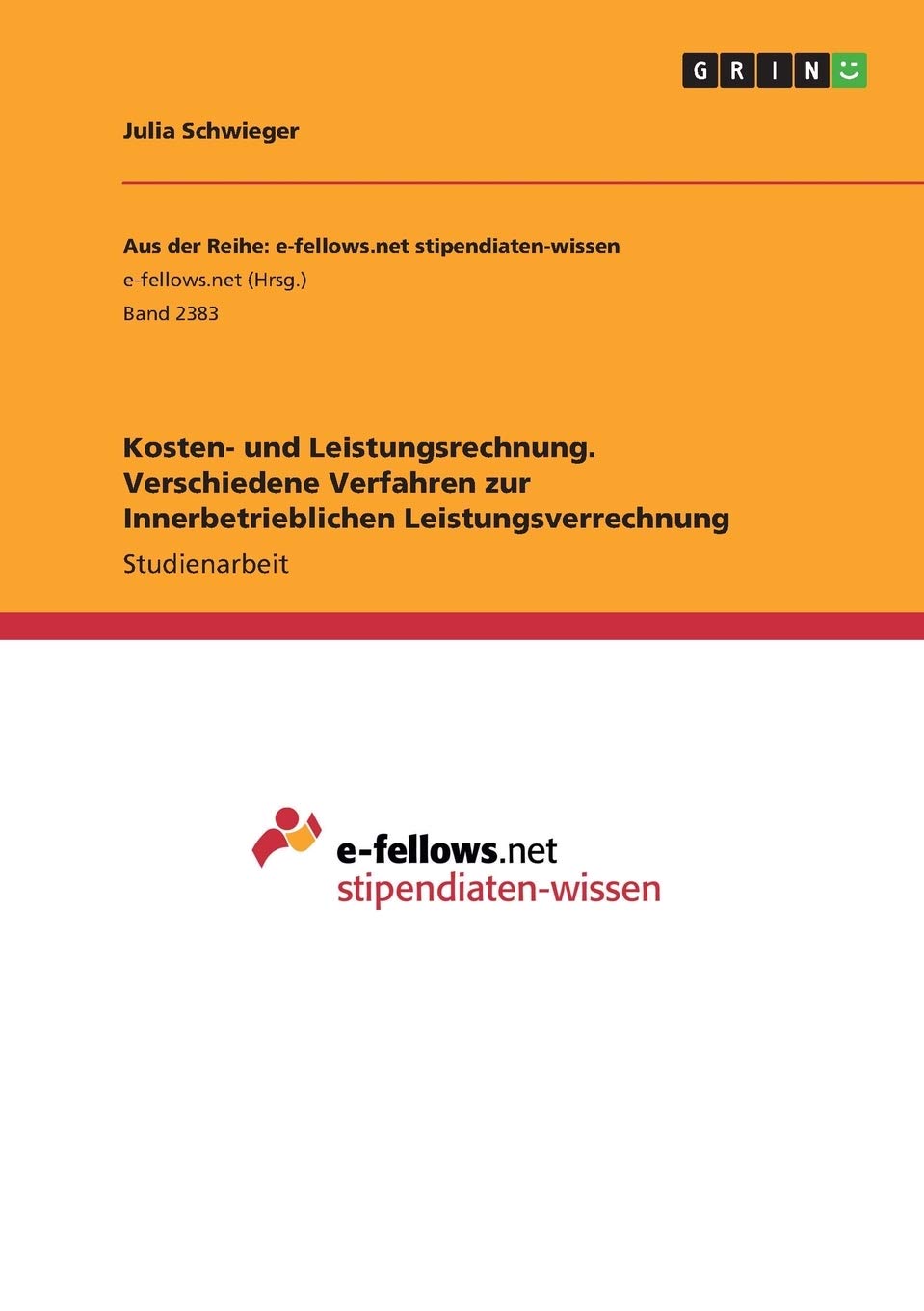 Kosten- und Leistungsrechnung. Verschiedene Verfahren zur Innerbetrieblichen Leistungsverrechnung Law