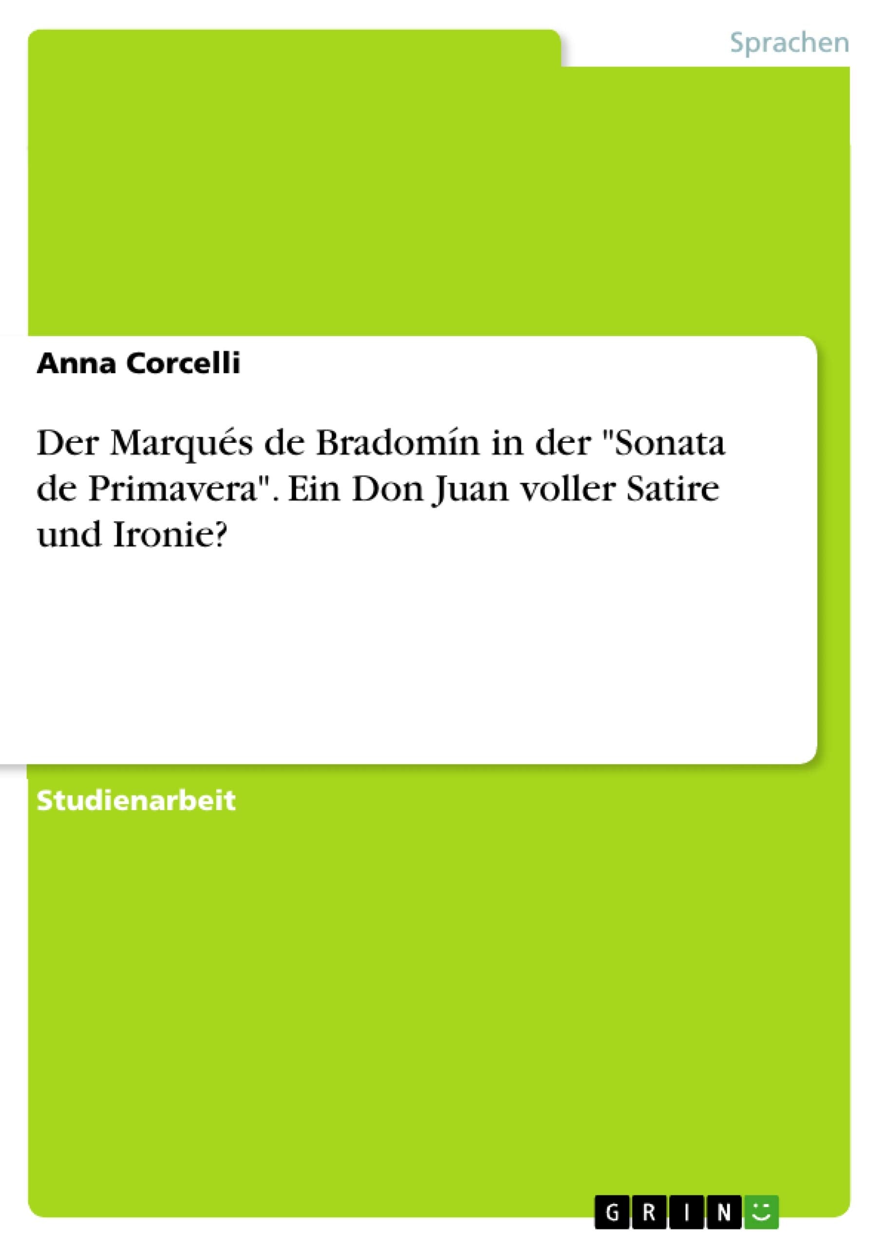 Der Marqués de Bradomín in der "Sonata de Primavera". Ein Don Juan voller Satire und Ironie? Contemporary literature