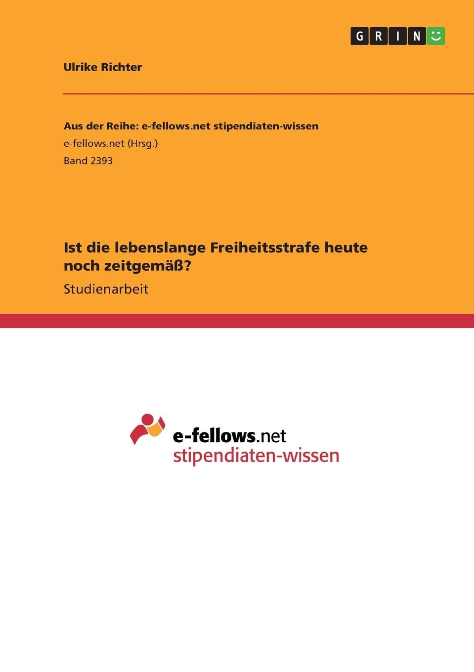 Ist die lebenslange Freiheitsstrafe heute noch zeitgemäß? Law
