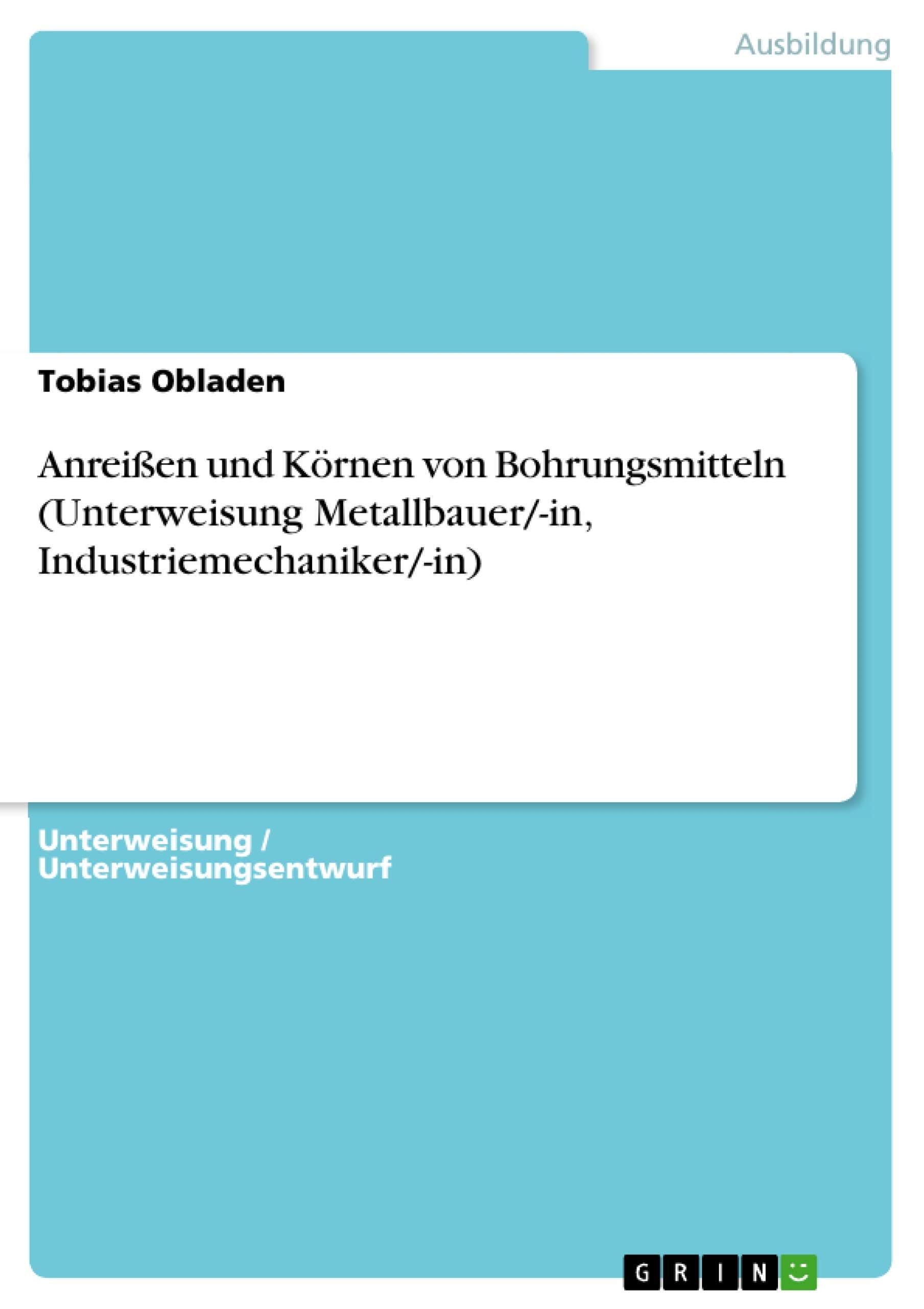 Anreißen und Körnen von Bohrungsmitteln (Unterweisung Metallbauer/-in, Industriemechaniker/-in) Business, Finance & Career