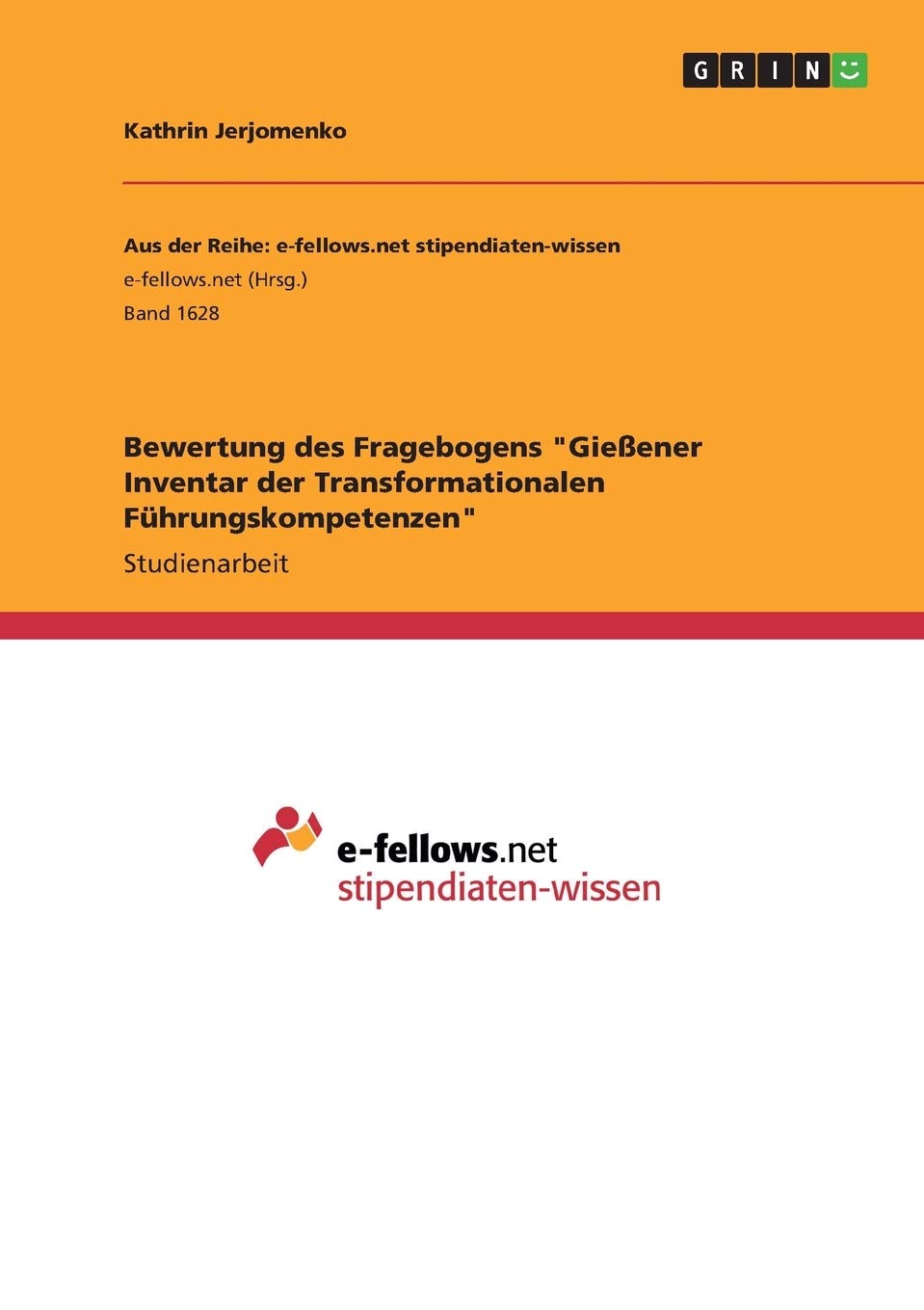 Bewertung des Fragebogens "Gießener Inventar der Transformationalen Führungskompetenzen" Business, Finance & Career