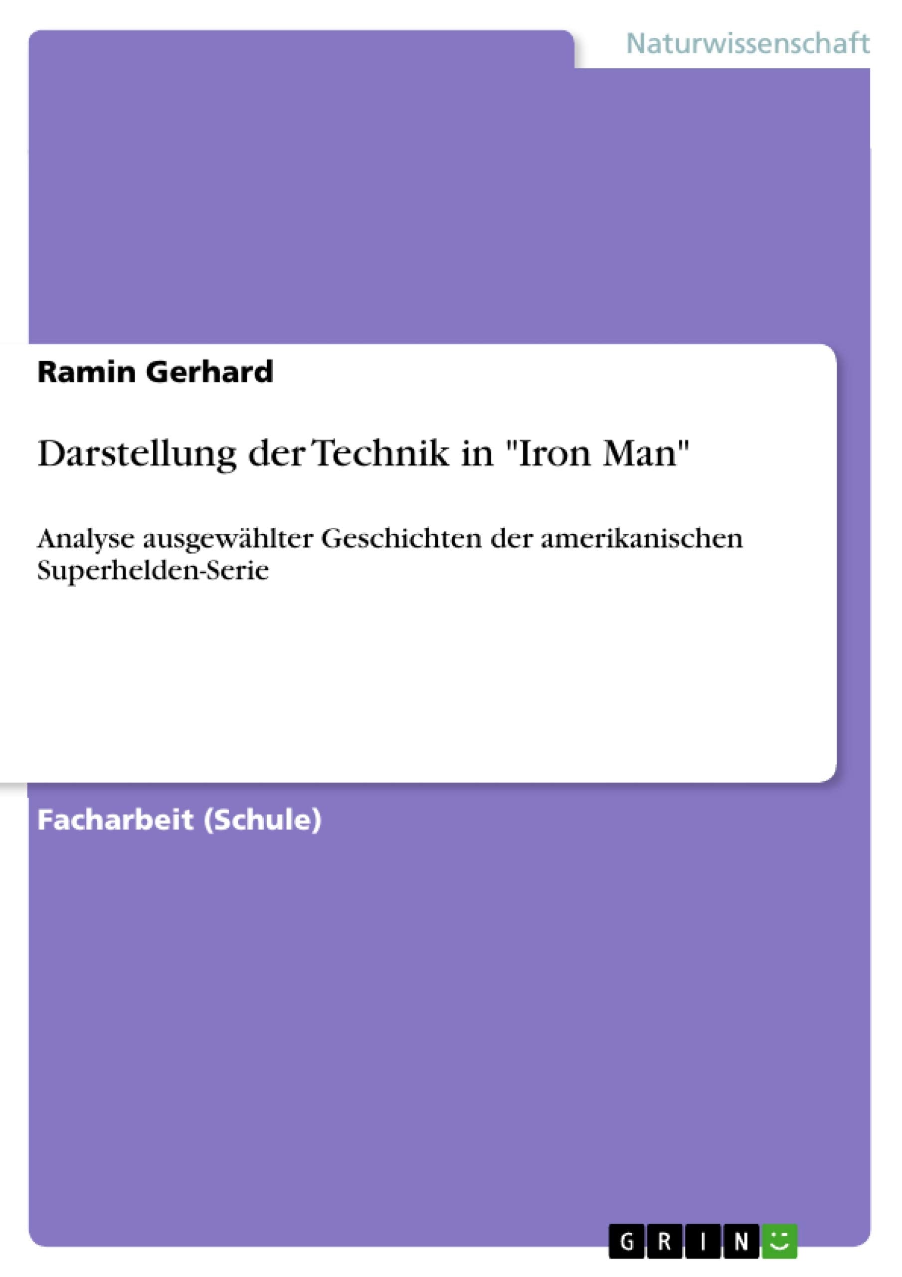 Darstellung der Technik in Iron Man: Analyse ausgewählter Geschichten der amerikanischen Superhelden-Serie book