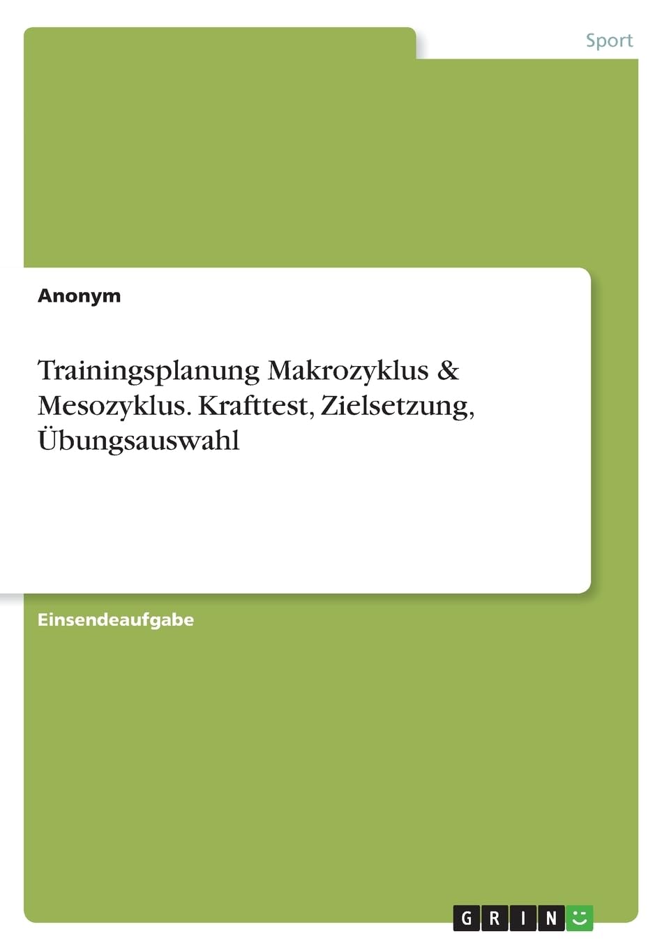 Trainingsplanung Makrozyklus & Mesozyklus. Krafttest, Zielsetzung, Übungsauswahl Leisure & Fun