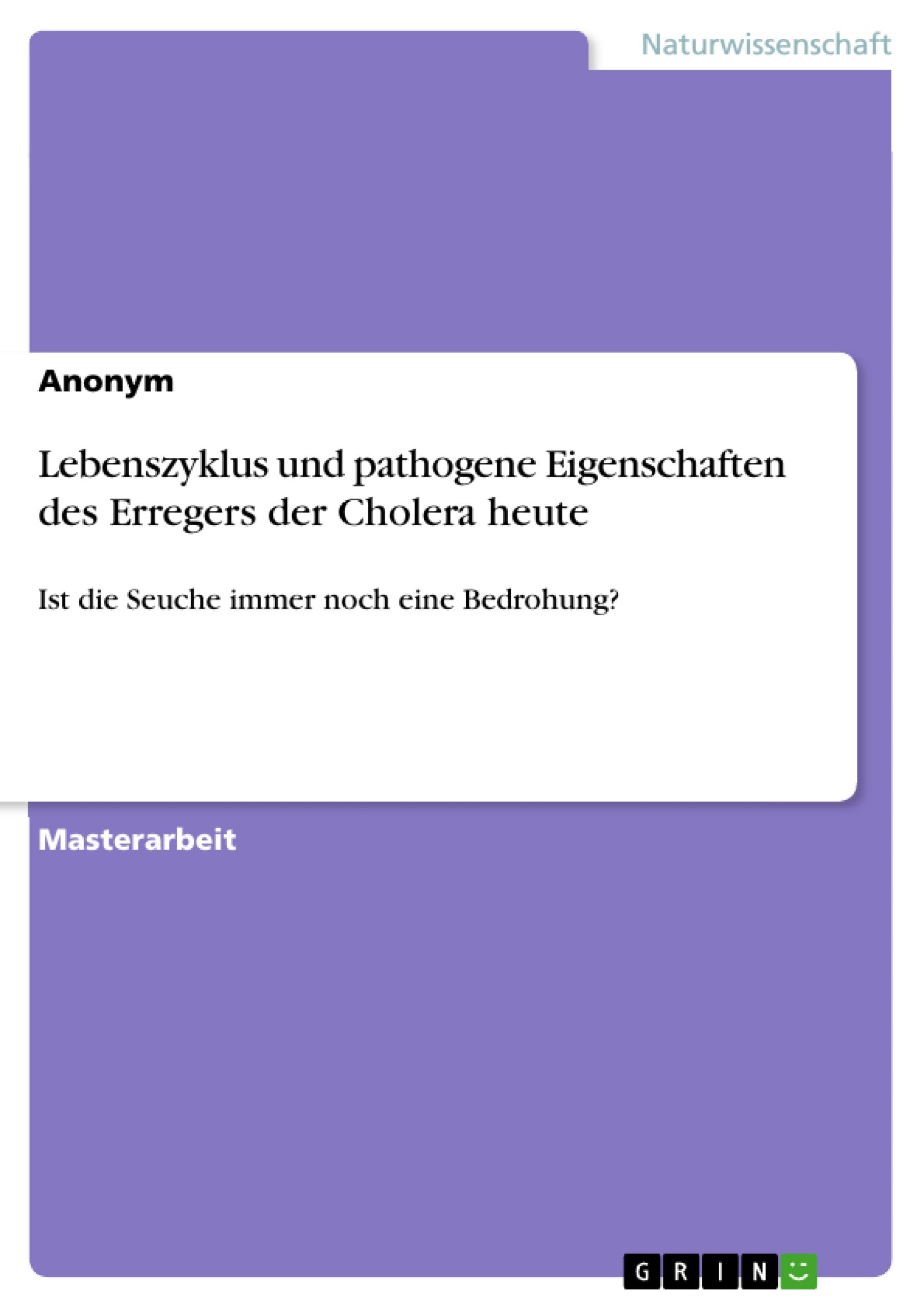 Lebenszyklus und pathogene Eigenschaften des Erregers der Cholera heute Medicine