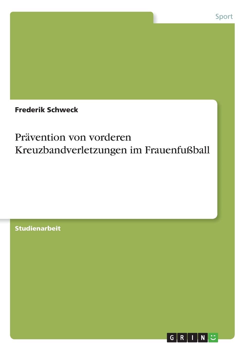 Prävention von vorderen Kreuzbandverletzungen im Frauenfußball Medicine
