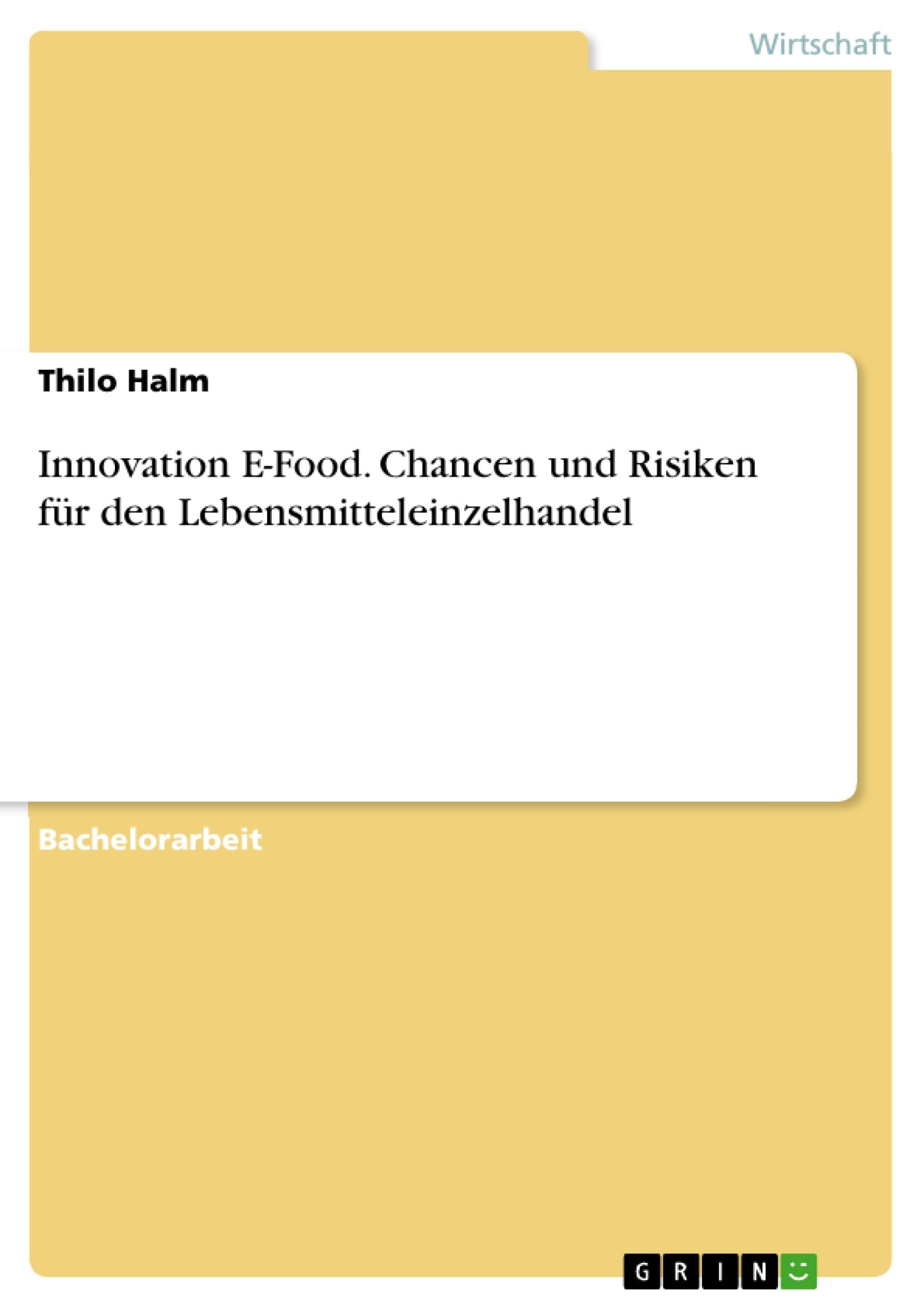 Innovation E-Food. Chancen und Risiken für den Lebensmitteleinzelhandel Law