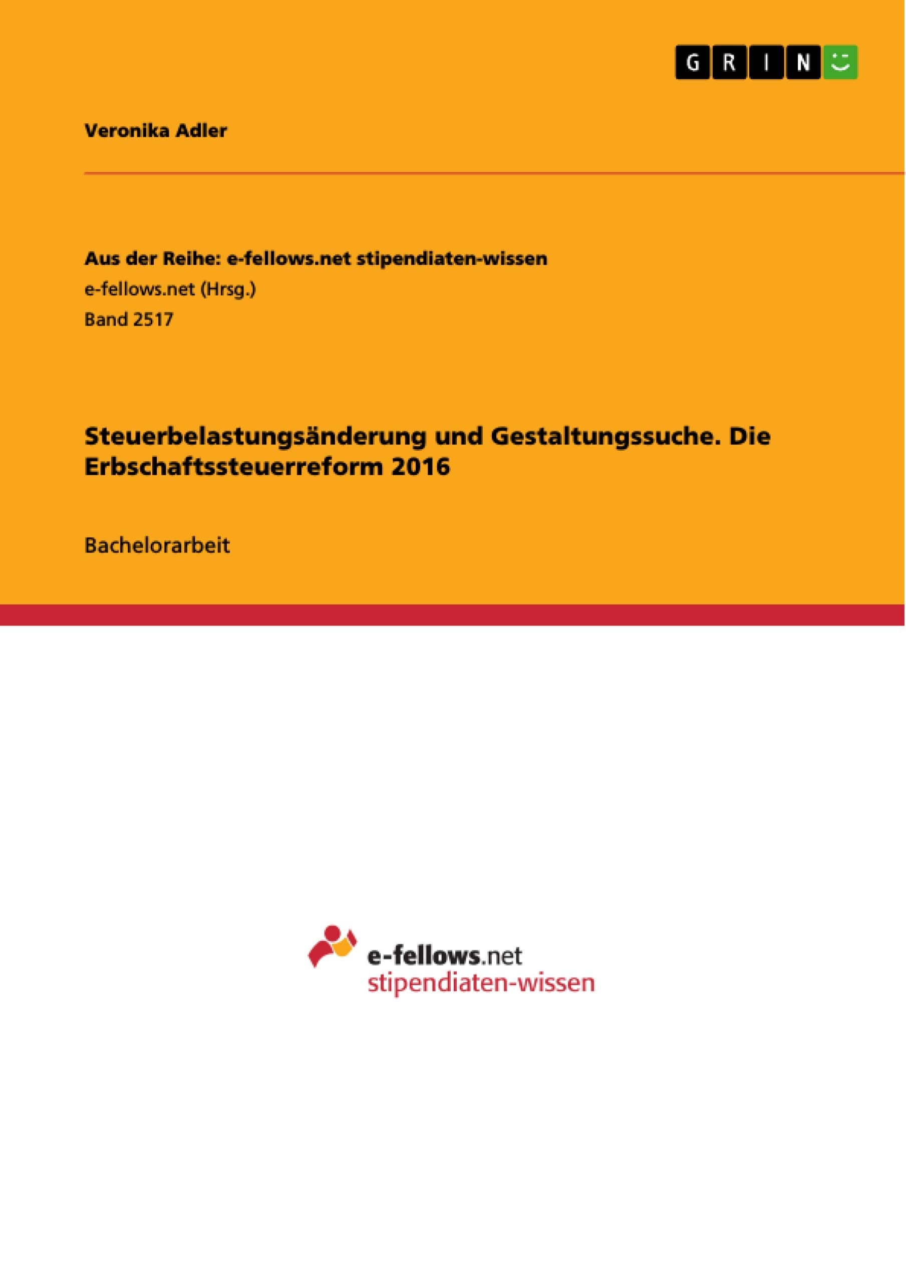 Steuerbelastungsänderung und Gestaltungssuche. Die Erbschaftssteuerreform 2016 book