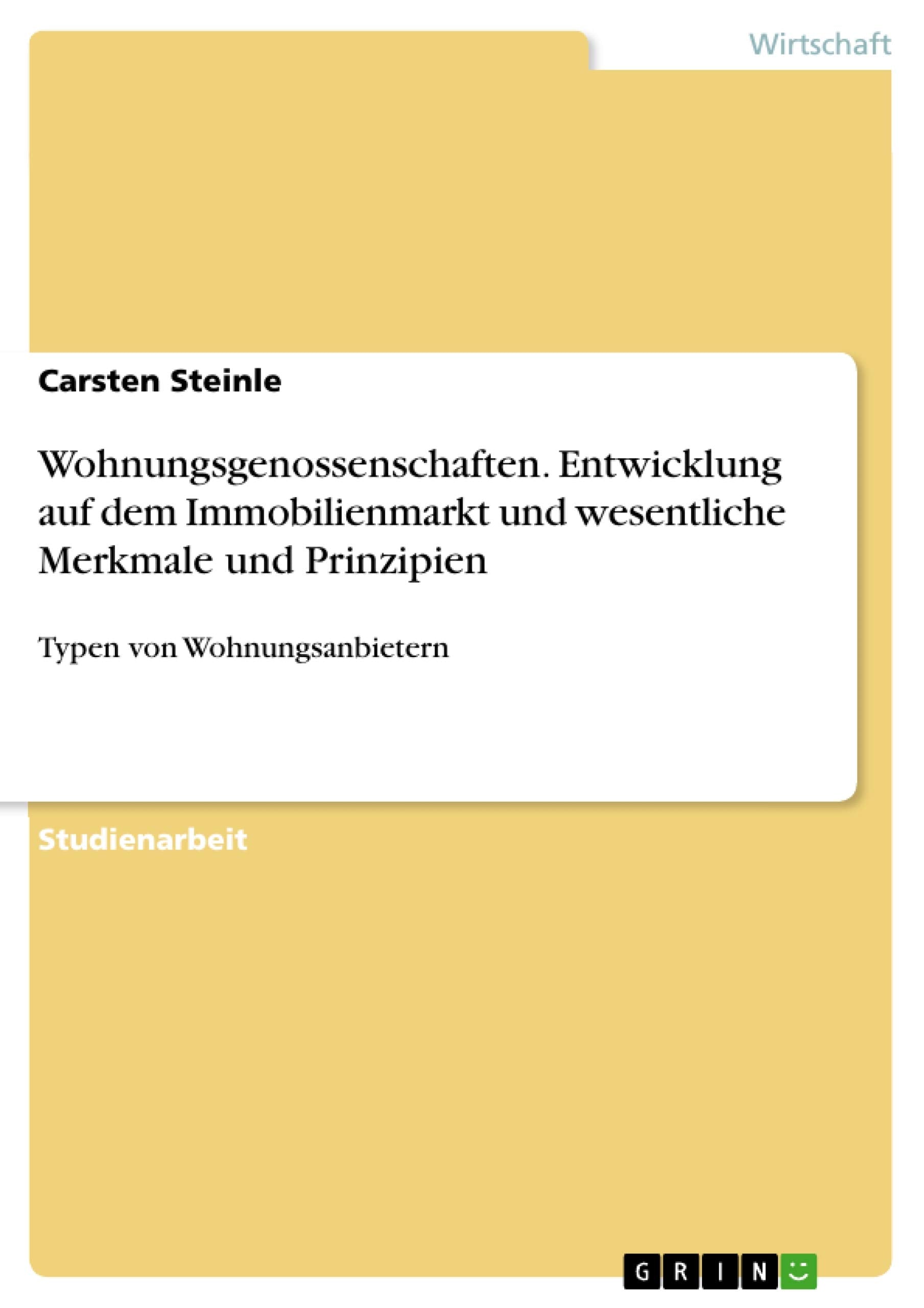Wohnungsgenossenschaften. Entwicklung auf dem Immobilienmarkt und wesentliche Merkmale und Prinzipien: Typen von Wohnungsanbietern Law