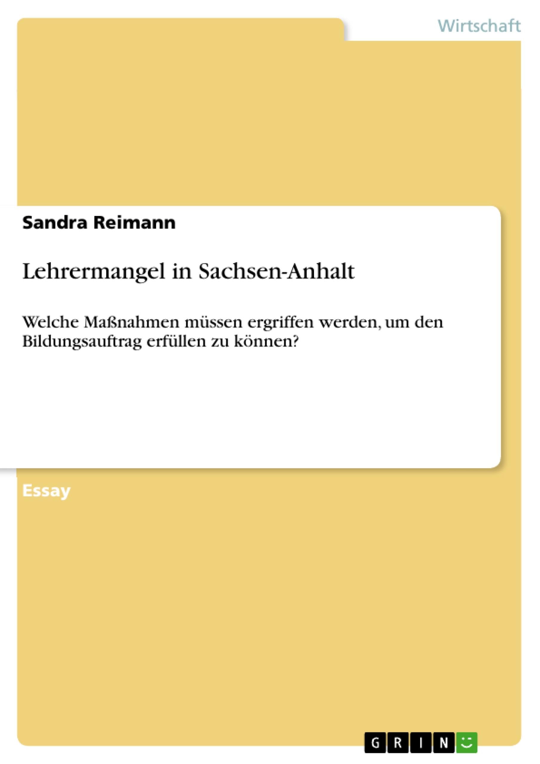 Lehrermangel in Sachsen-Anhalt: Welche Maßnahmen müssen ergriffen werden, um den Bildungsauftrag erfüllen zu können? Law