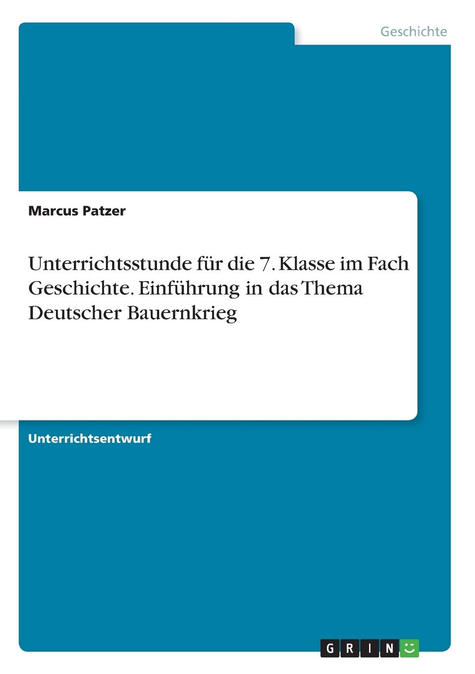 Unterrichtsstunde für die 7. Klasse im Fach Geschichte. Einführung in das Thema Deutscher Bauernkrieg Books