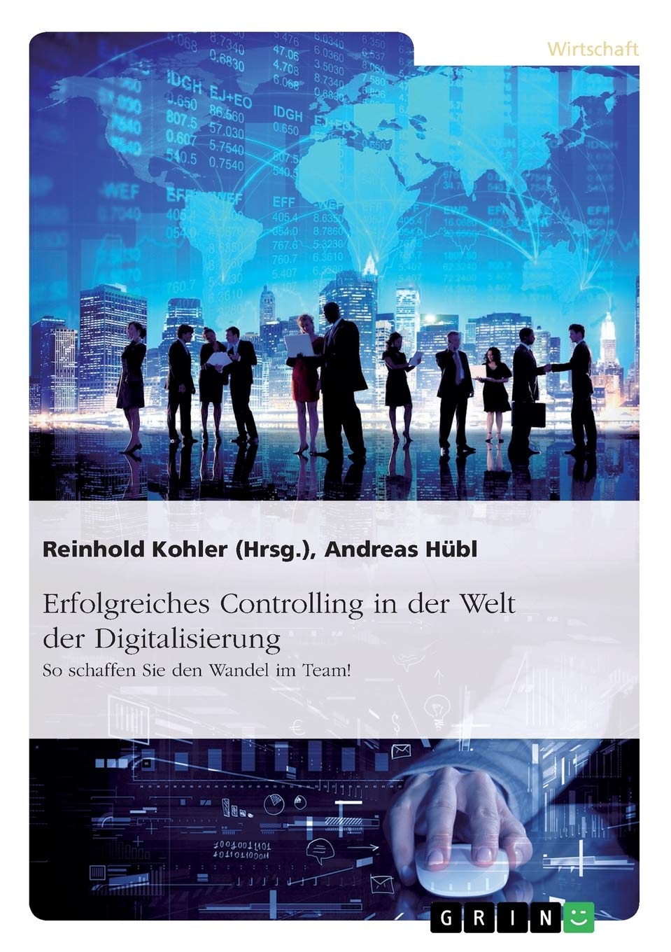 Erfolgreiches Controlling in der Welt der Digitalisierung: So schaffen Sie den Wandel im Team! Law