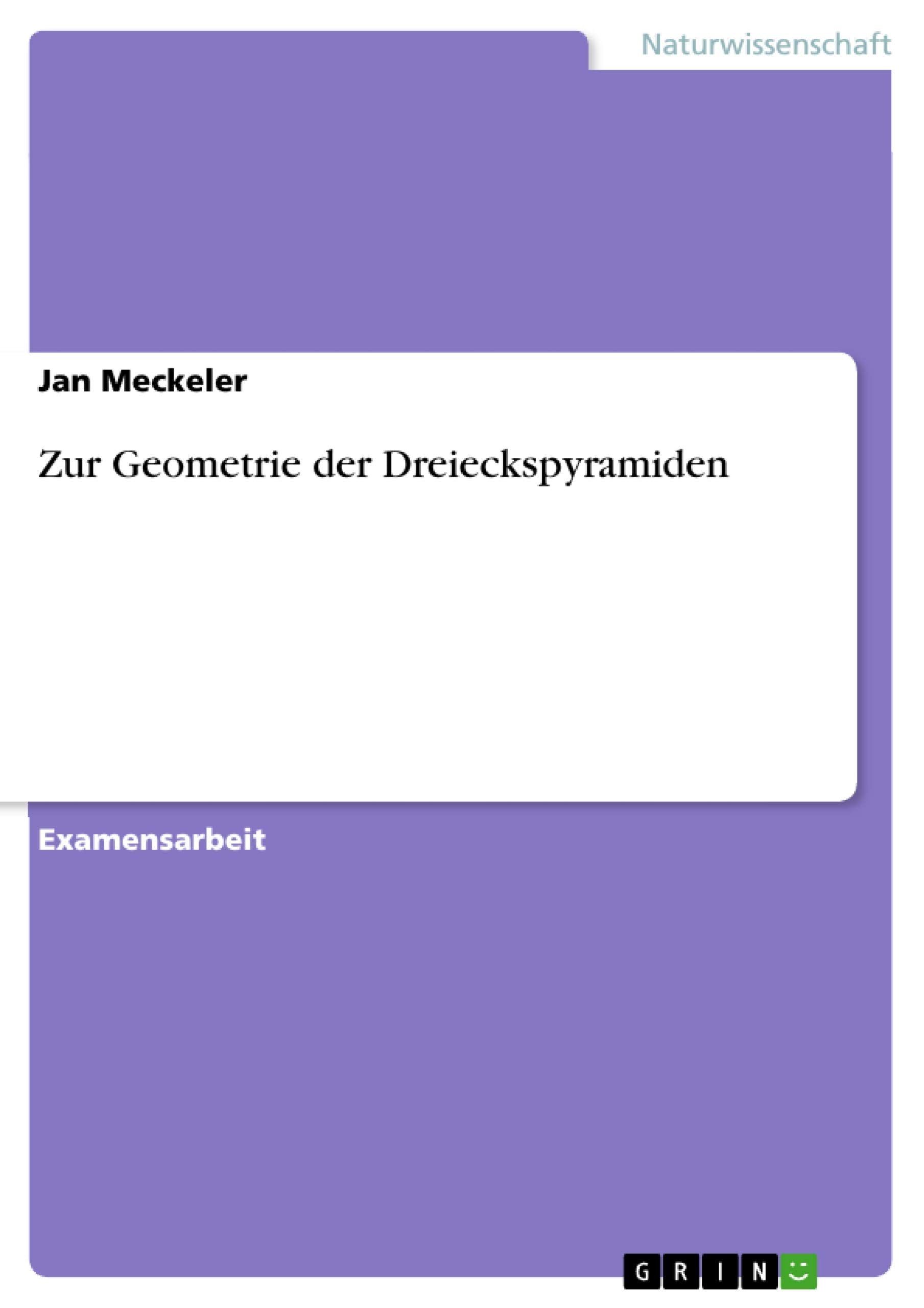 Zur Geometrie der Dreieckspyramiden Mathematics