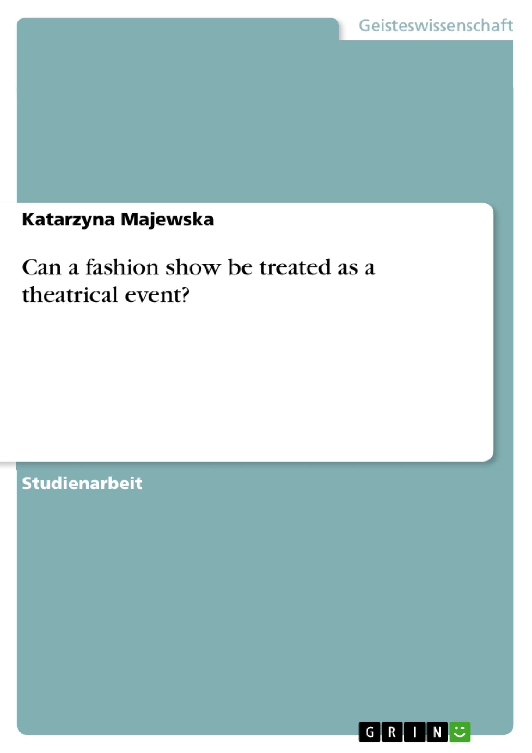 Can a fashion show be treated as a theatrical event? Law