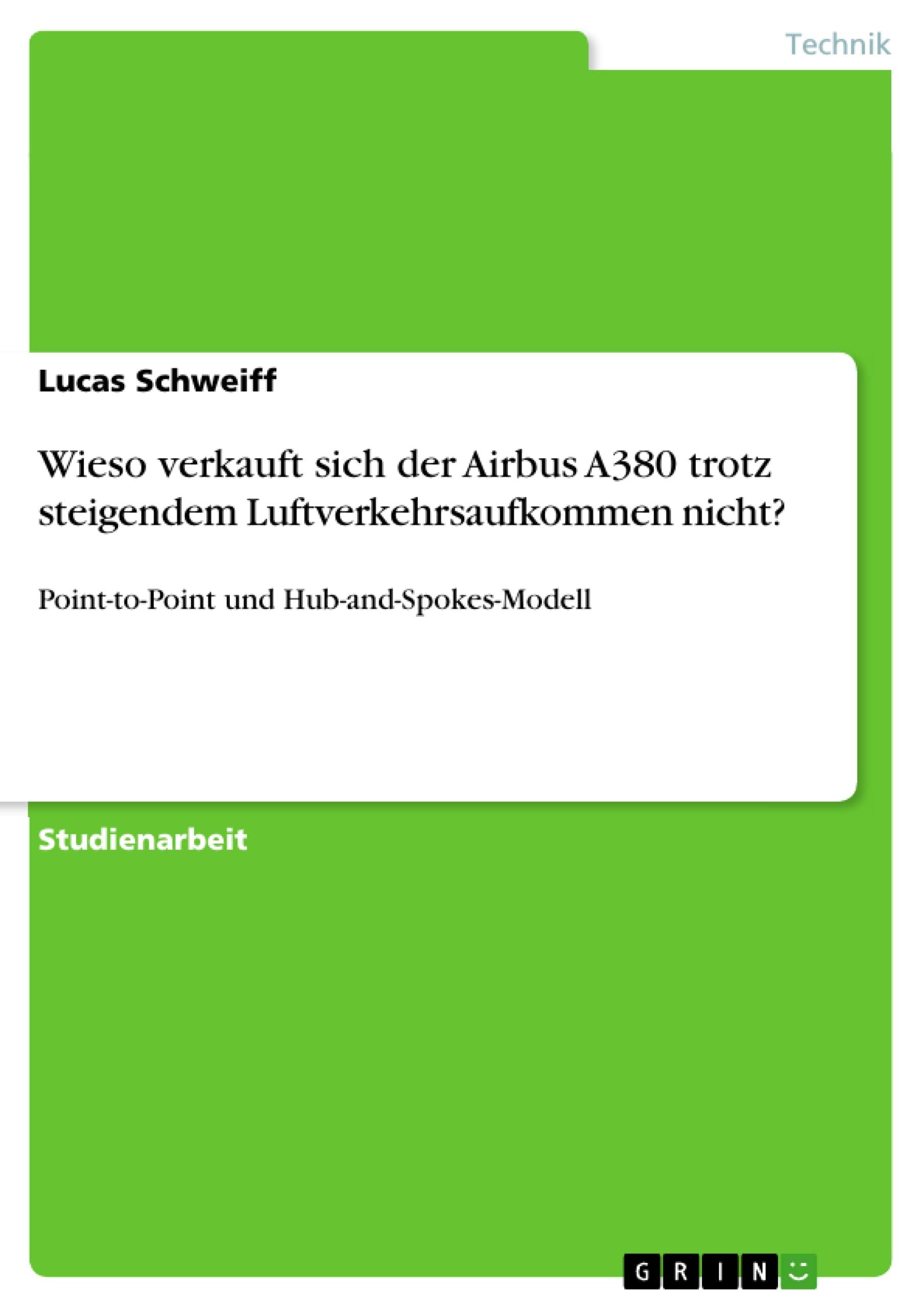 Wieso verkauft sich der Airbus A380 trotz steigendem Luftverkehrsaufkommen nicht? book