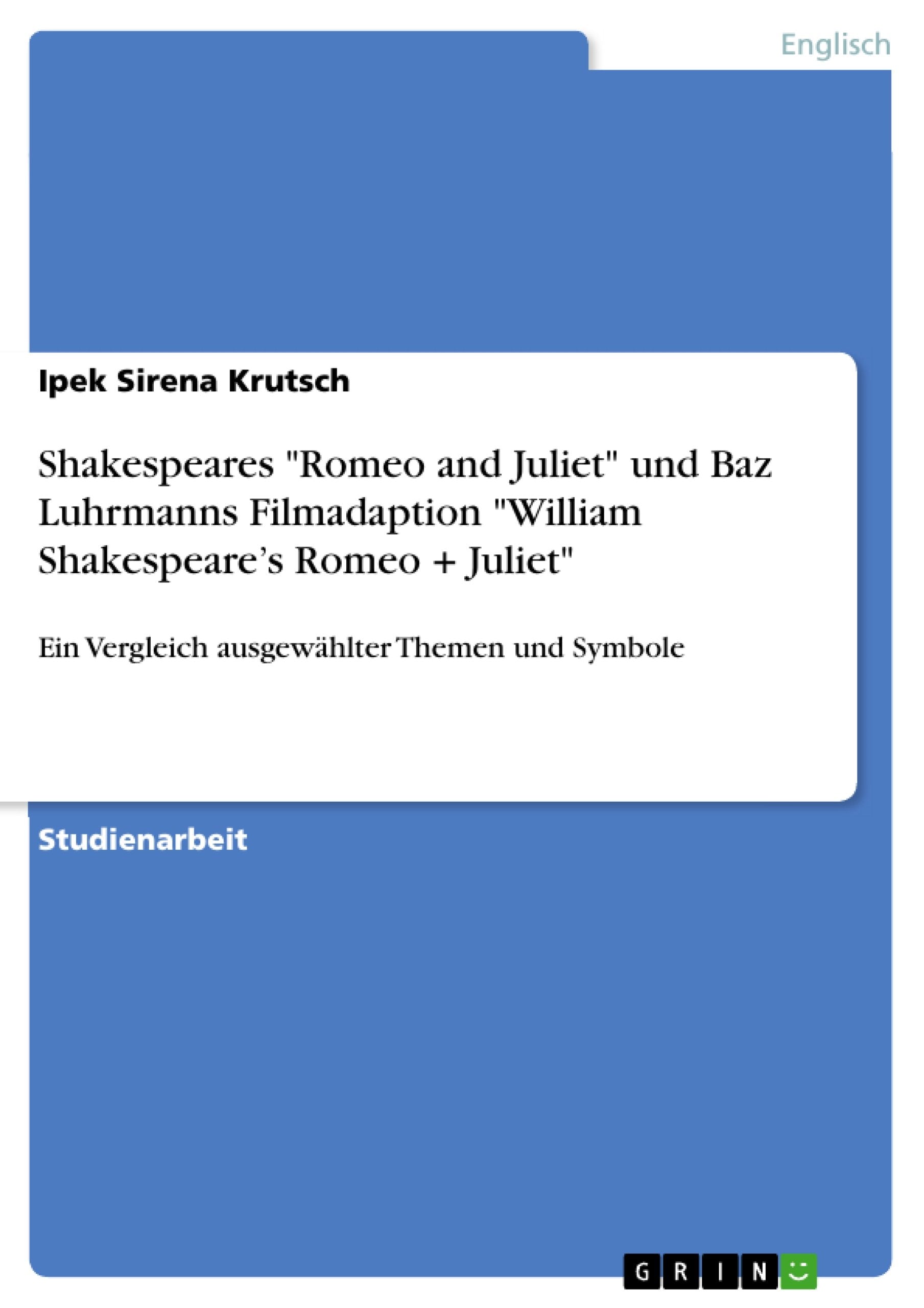 Shakespeares "Romeo and Juliet" und Baz Luhrmanns Filmadaption "William Shakespeare's Romeo + Juliet" Books