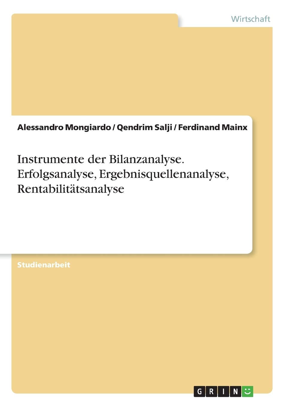 Instrumente der Bilanzanalyse. Erfolgsanalyse, Ergebnisquellenanalyse, Rentabilitätsanalyse Law