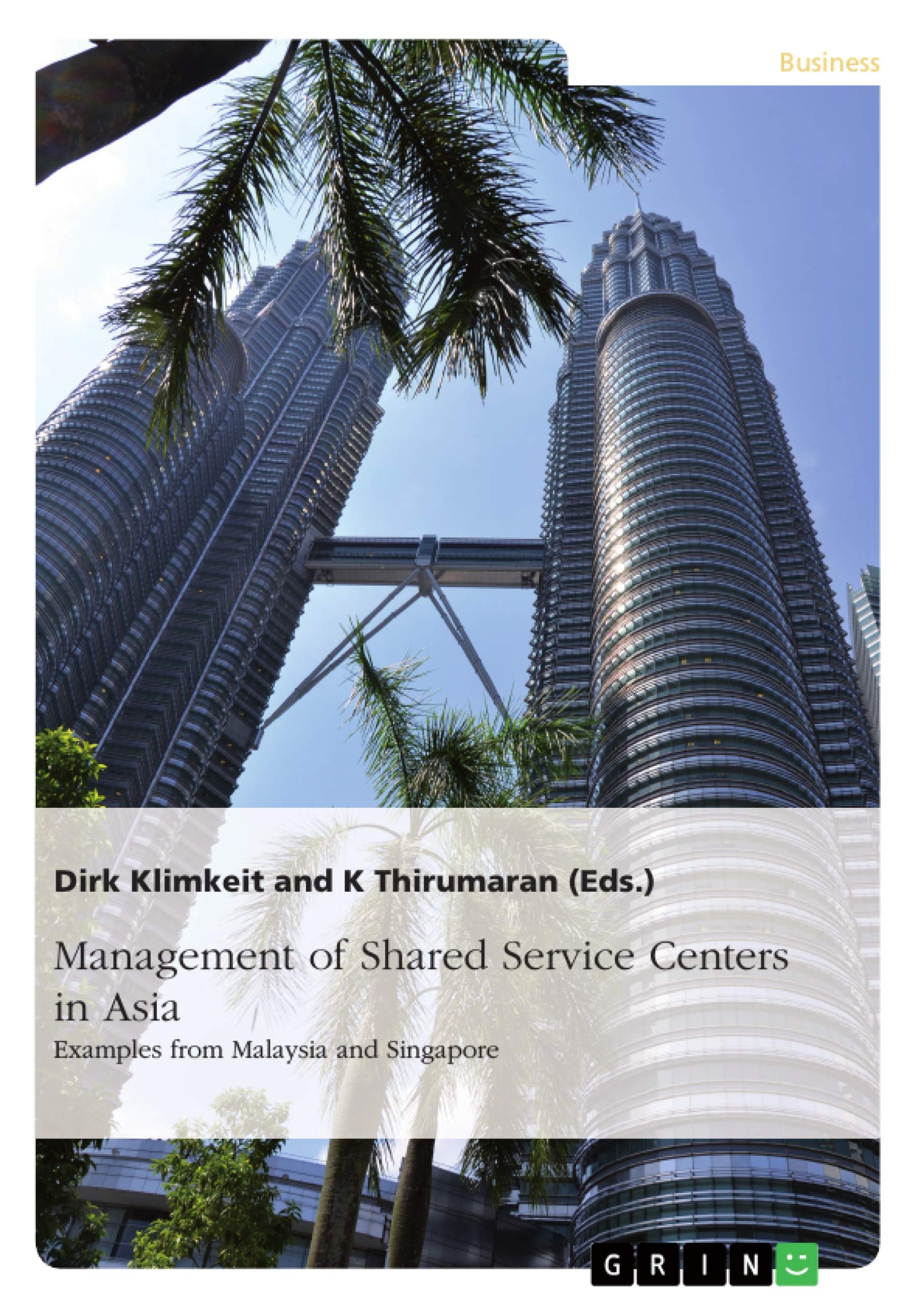 Management of Shared Service Centers in Asia: Examples from Malaysia and Singapore Law