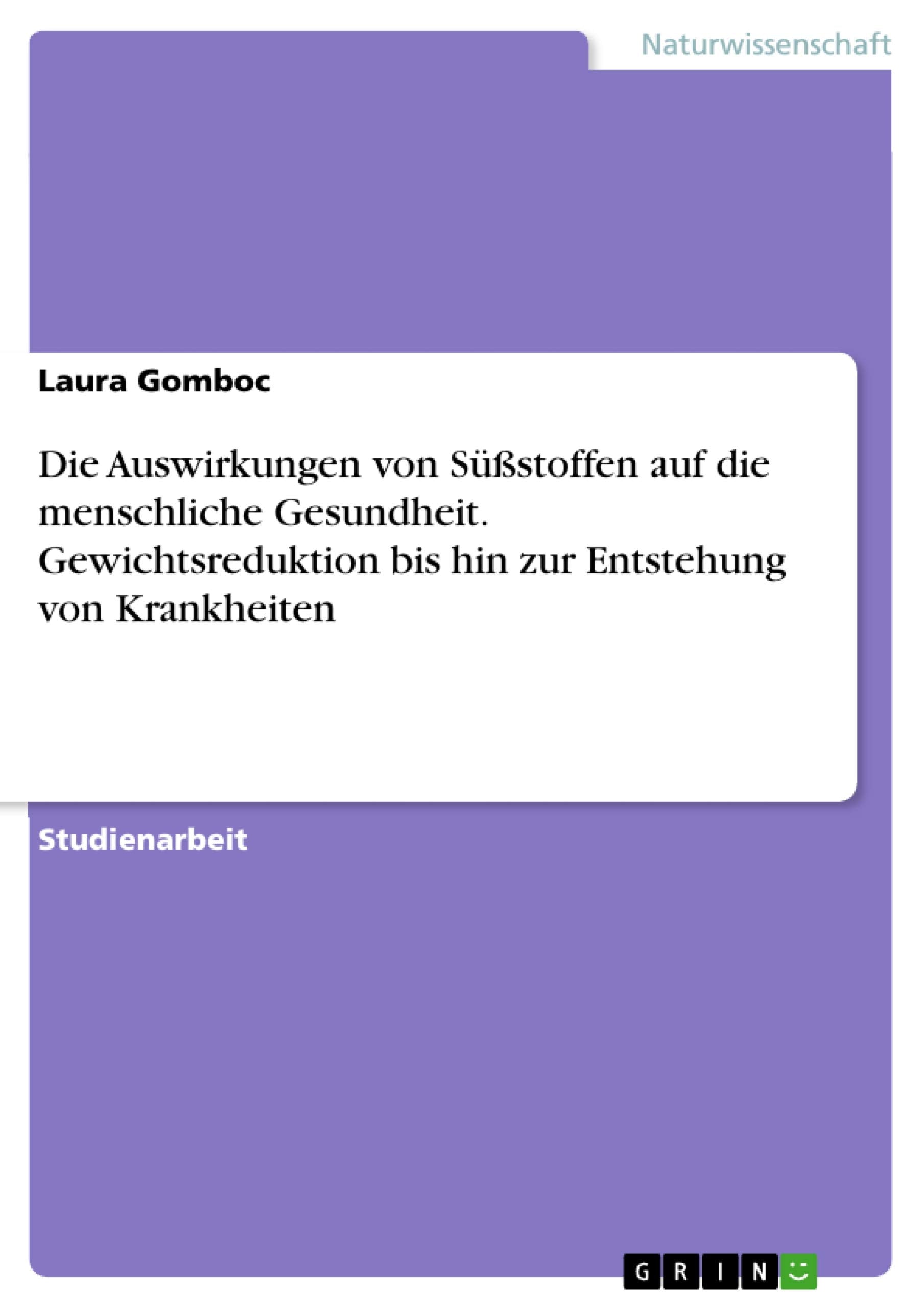 Die Auswirkungen von Süßstoffen auf die menschliche Gesundheit. Gewichtsreduktion bis hin zur Entstehung von Krankheiten Business & Technology