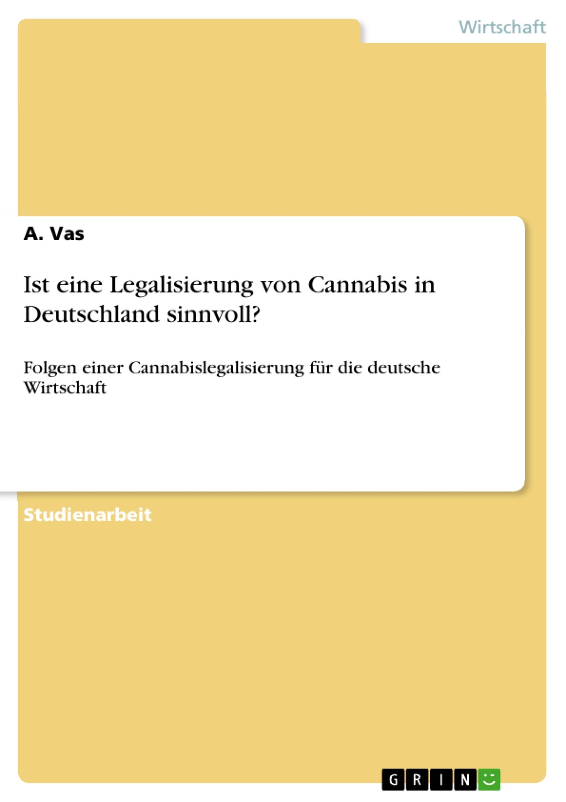 Ist eine Legalisierung von Cannabis in Deutschland sinnvoll? Law