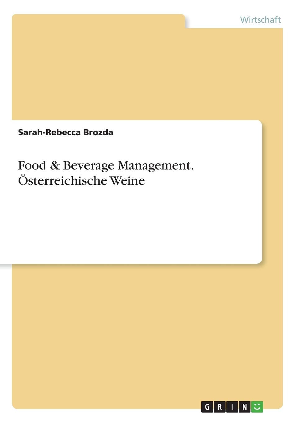 Food & Beverage Management. Österreichische Weine Business, Finance & Career