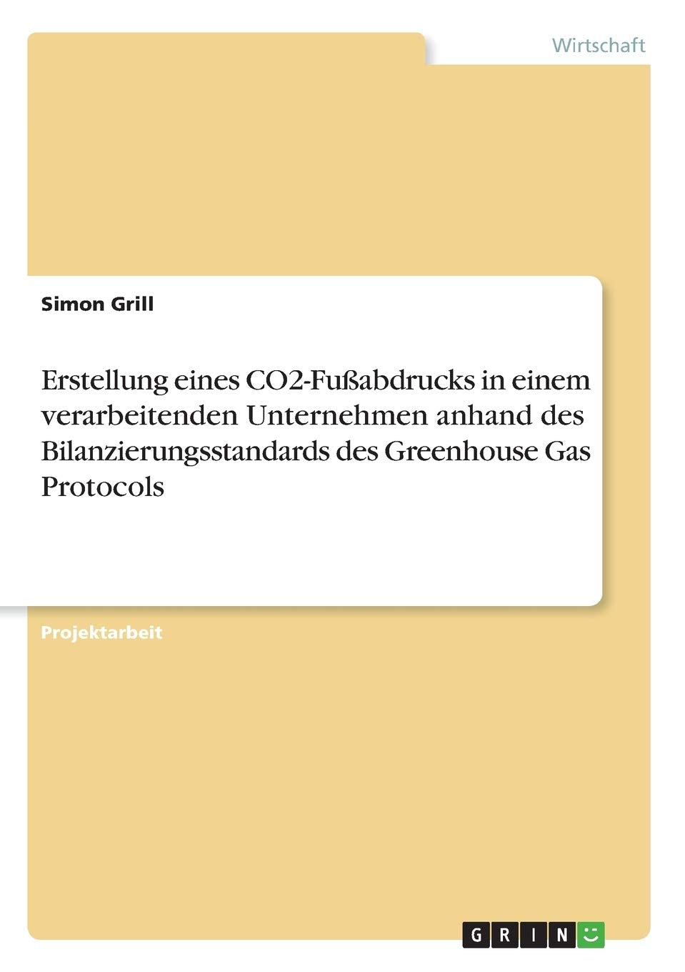 Erstellung eines CO2-Fußabdrucks in einem verarbeitenden Unternehmen anhand des Bilanzierungsstandards des Greenhouse Gas Protocols Law