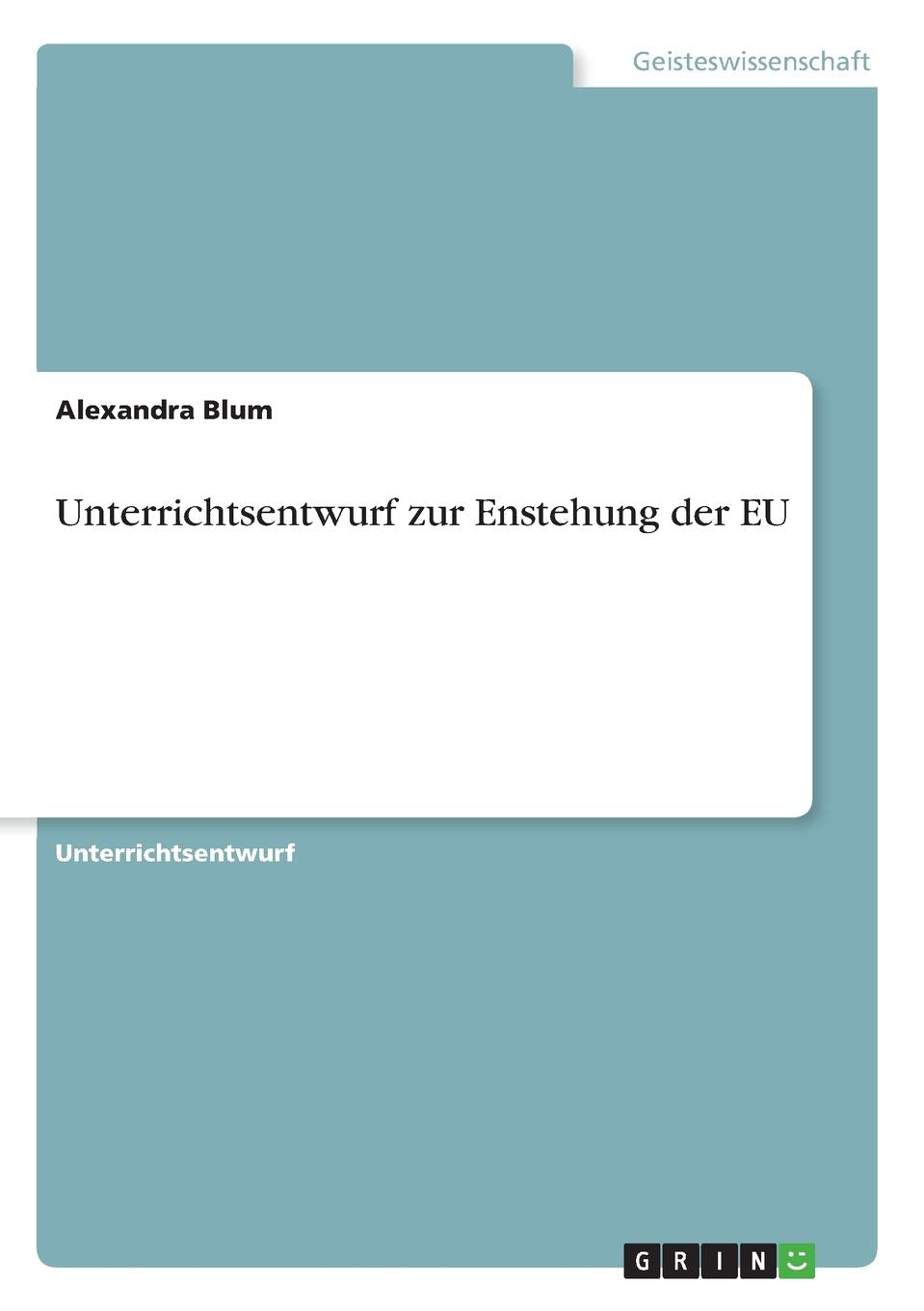 Unterrichtsentwurf zur Enstehung der EU Law