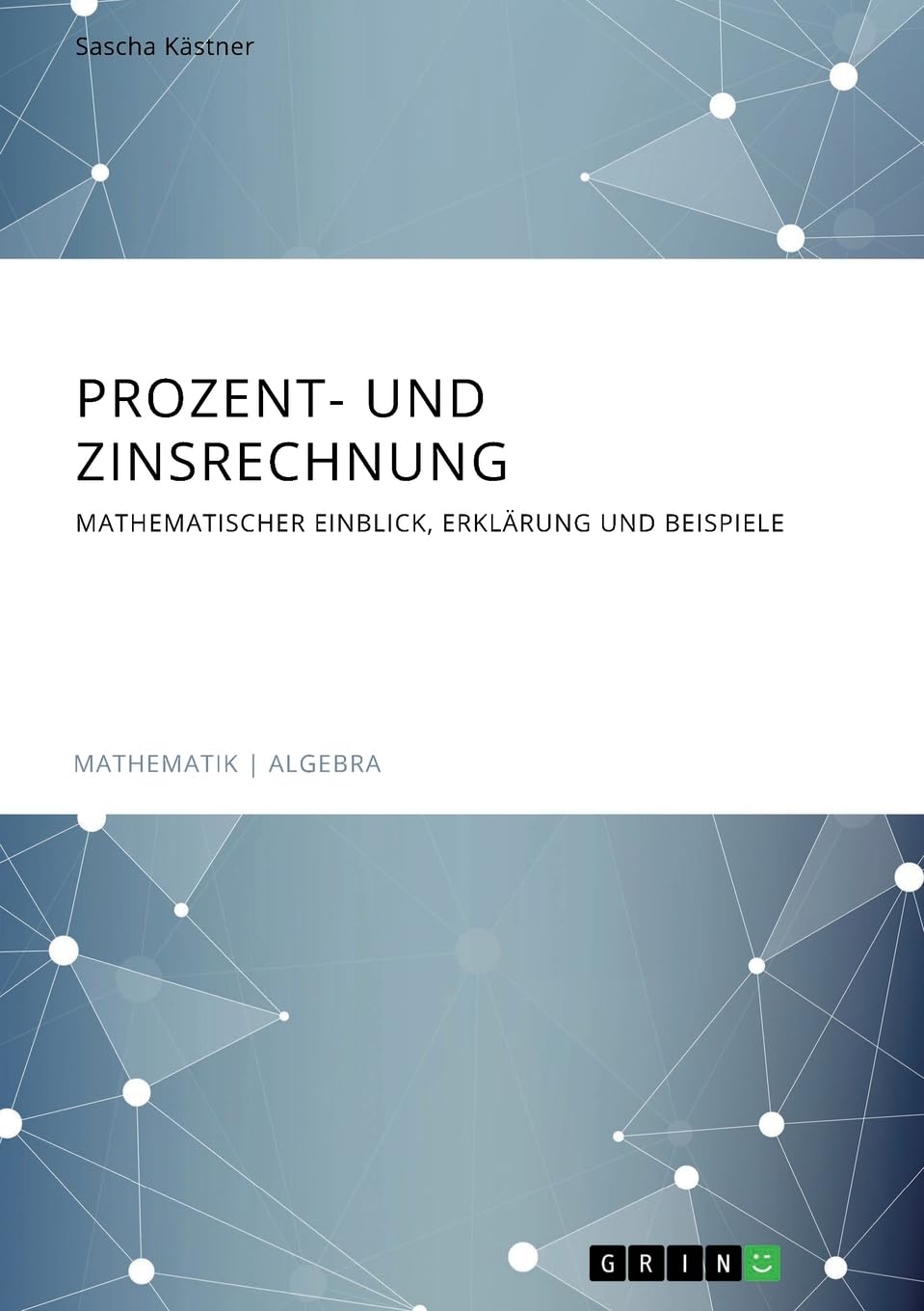 Prozent- und Zinsrechnung. Mathematischer Einblick, Erklärung und Beispiele Mathematics