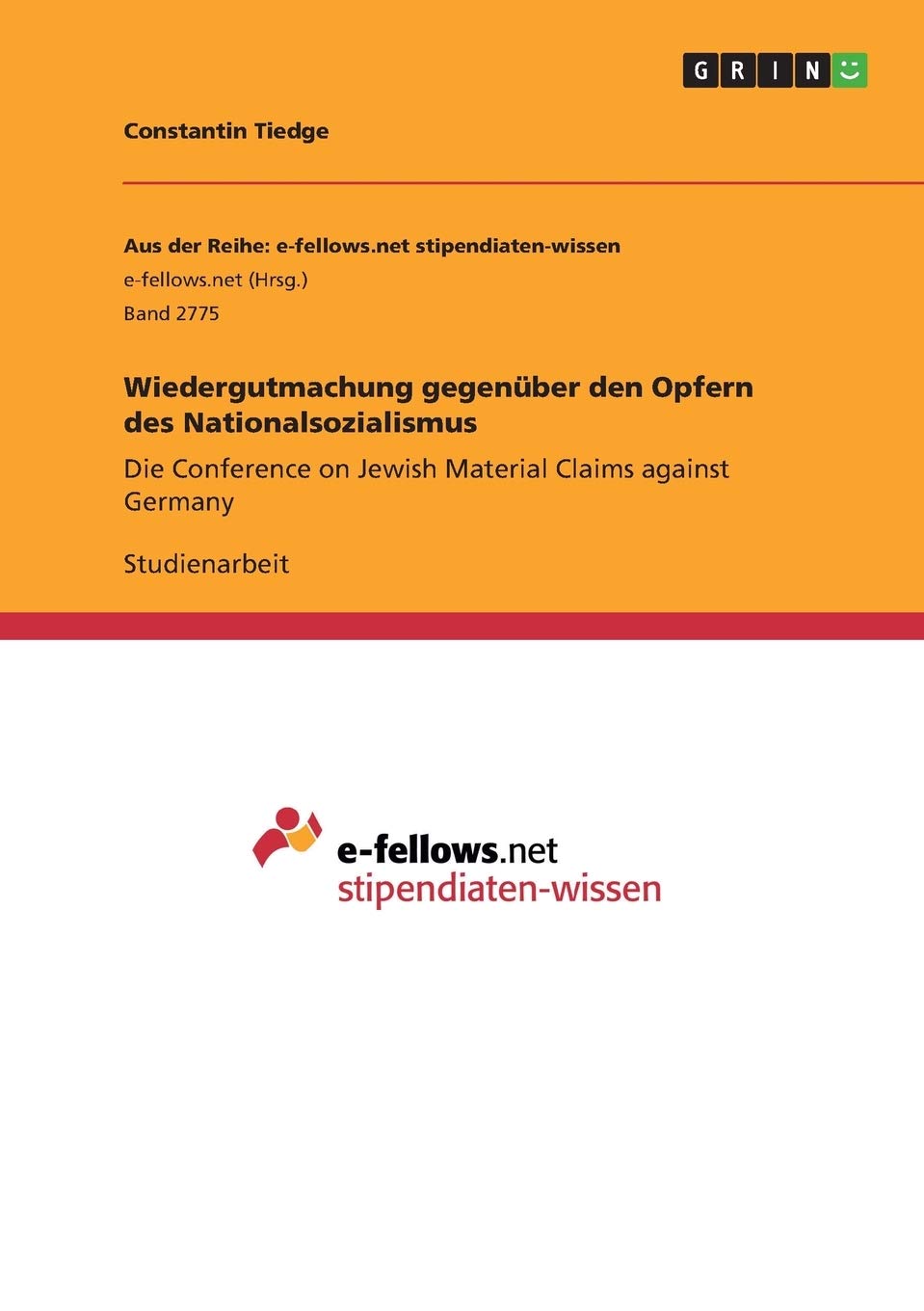 Wiedergutmachung gegenüber den Opfern des Nationalsozialismus: Die Conference on Jewish Material Claims against Germany Law