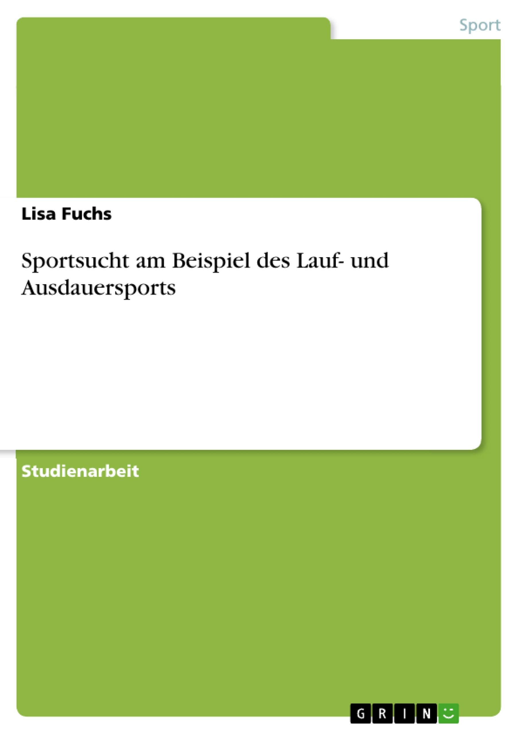 Sportsucht am Beispiel des Lauf- und Ausdauersports Medicine