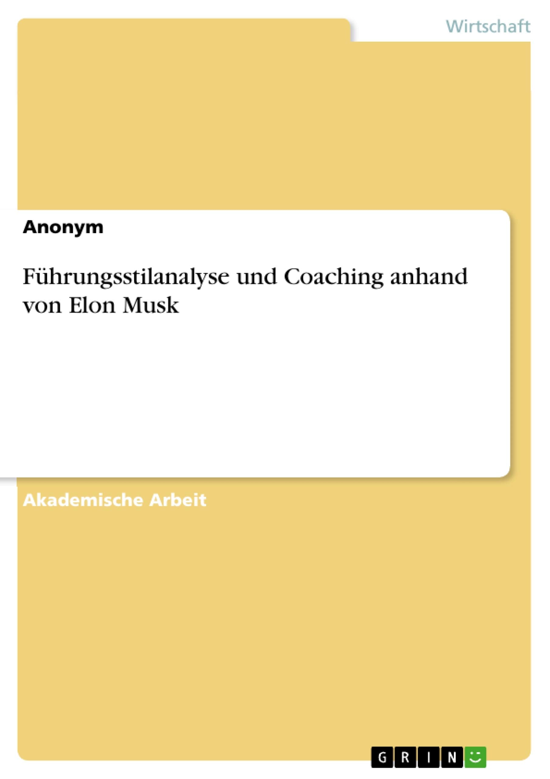 Führungsstilanalyse und Coaching anhand von Elon Musk Law