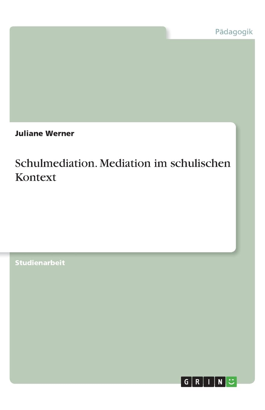 Schulmediation. Mediation im schulischen Kontext Law
