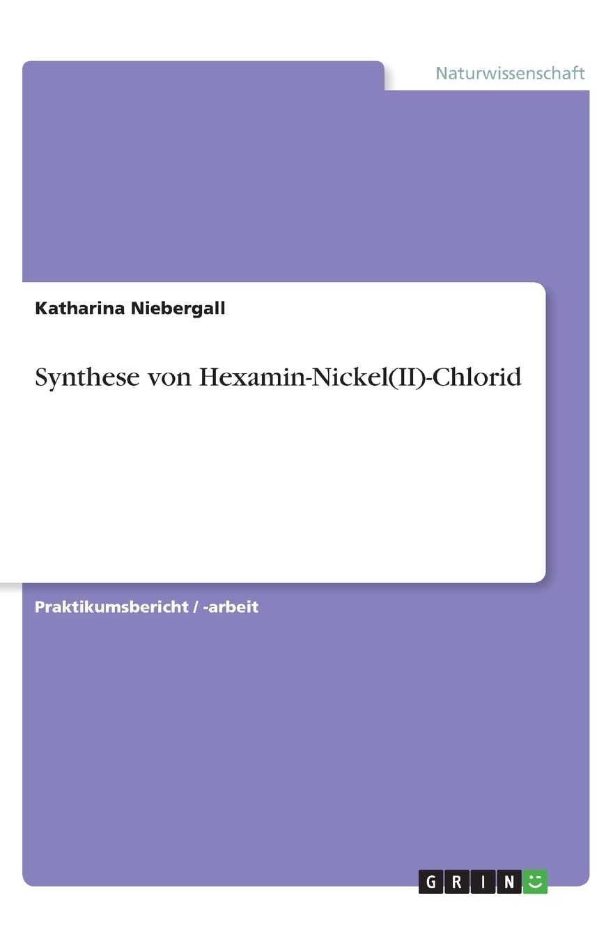 Synthese von Hexamin-Nickel(II)-Chlorid Natural Sciences