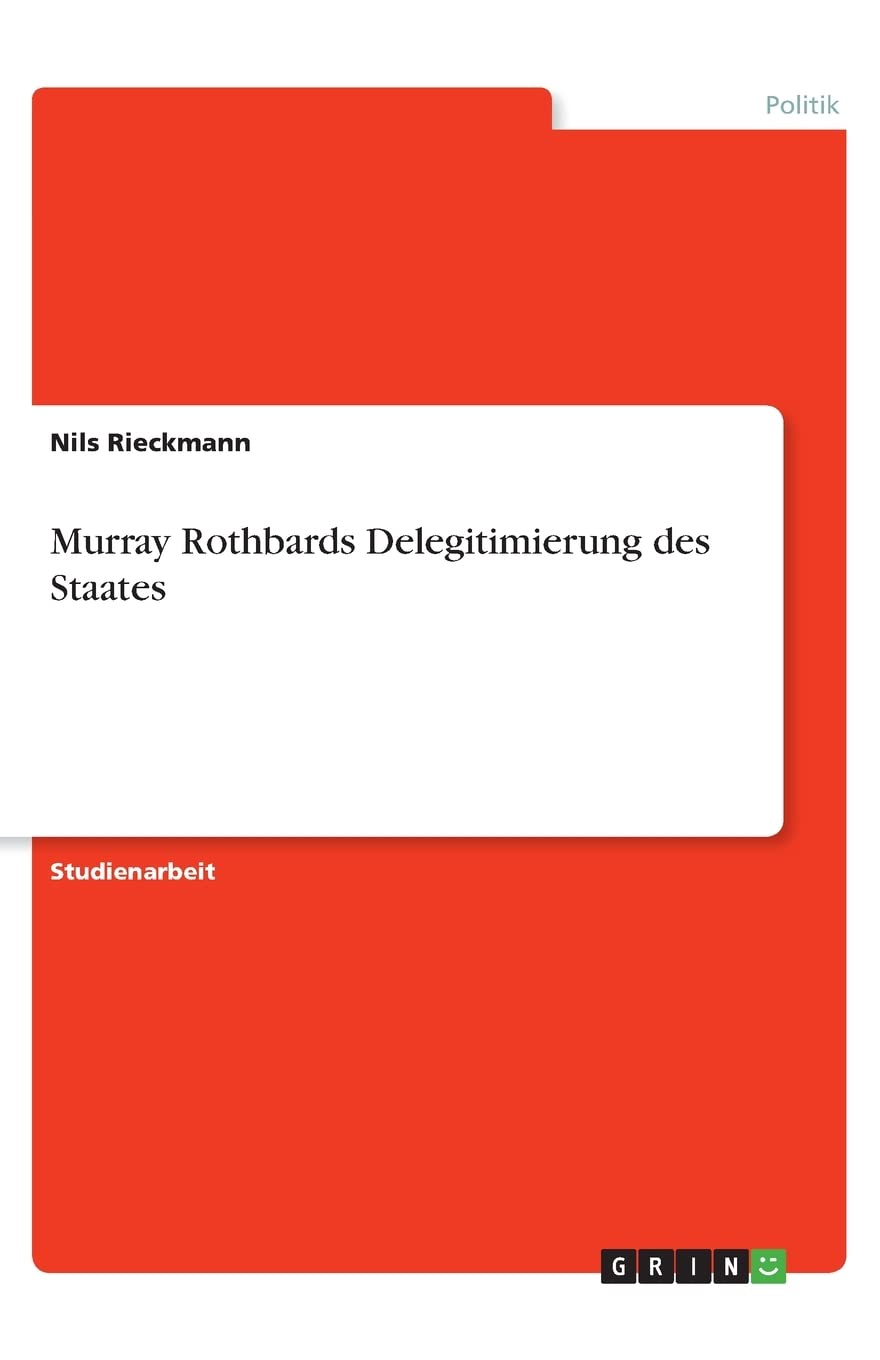 Murray Rothbards Delegitimierung des Staates Law