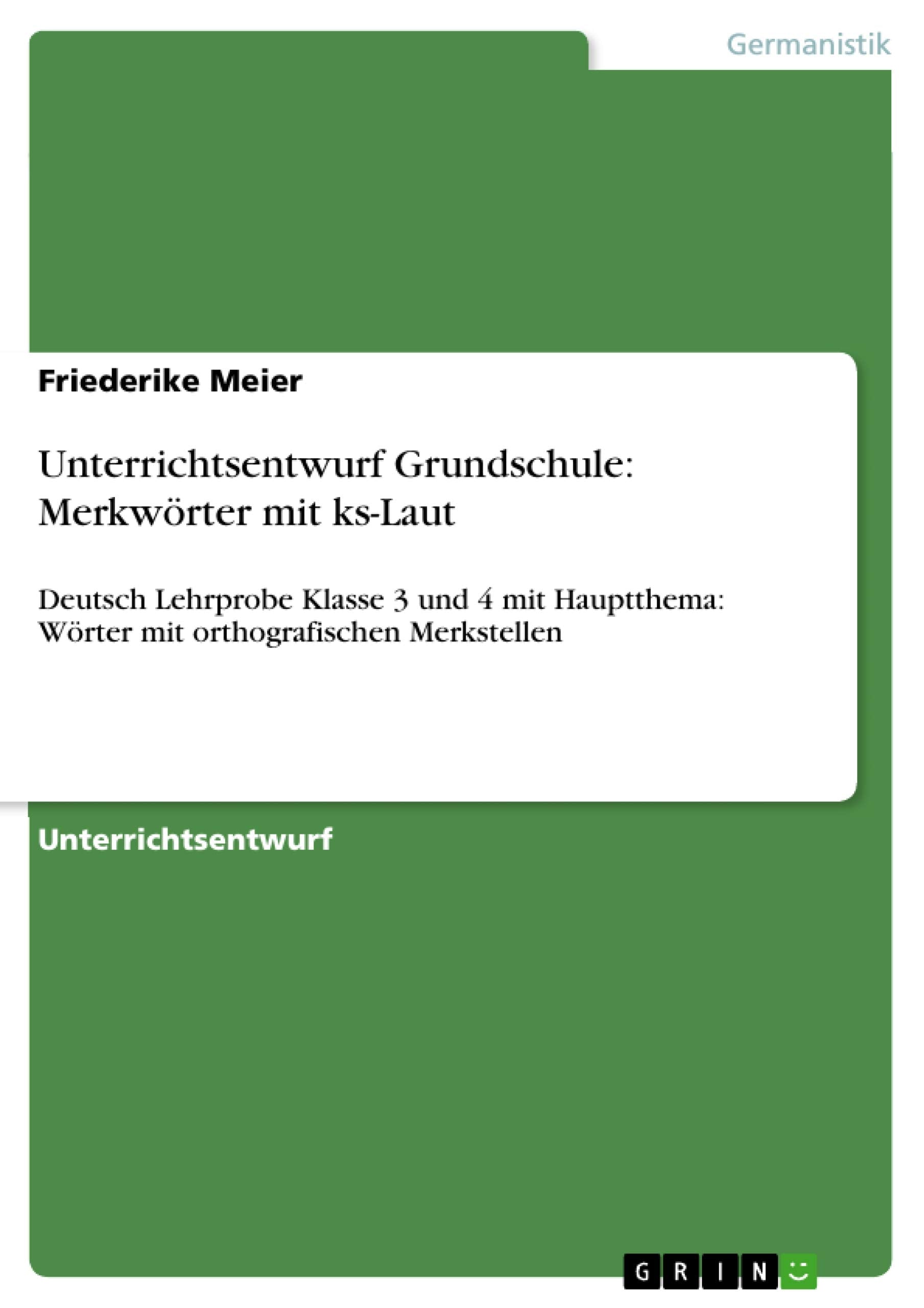 Unterrichtsentwurf Grundschule: Merkwörter mit ks-Laut book