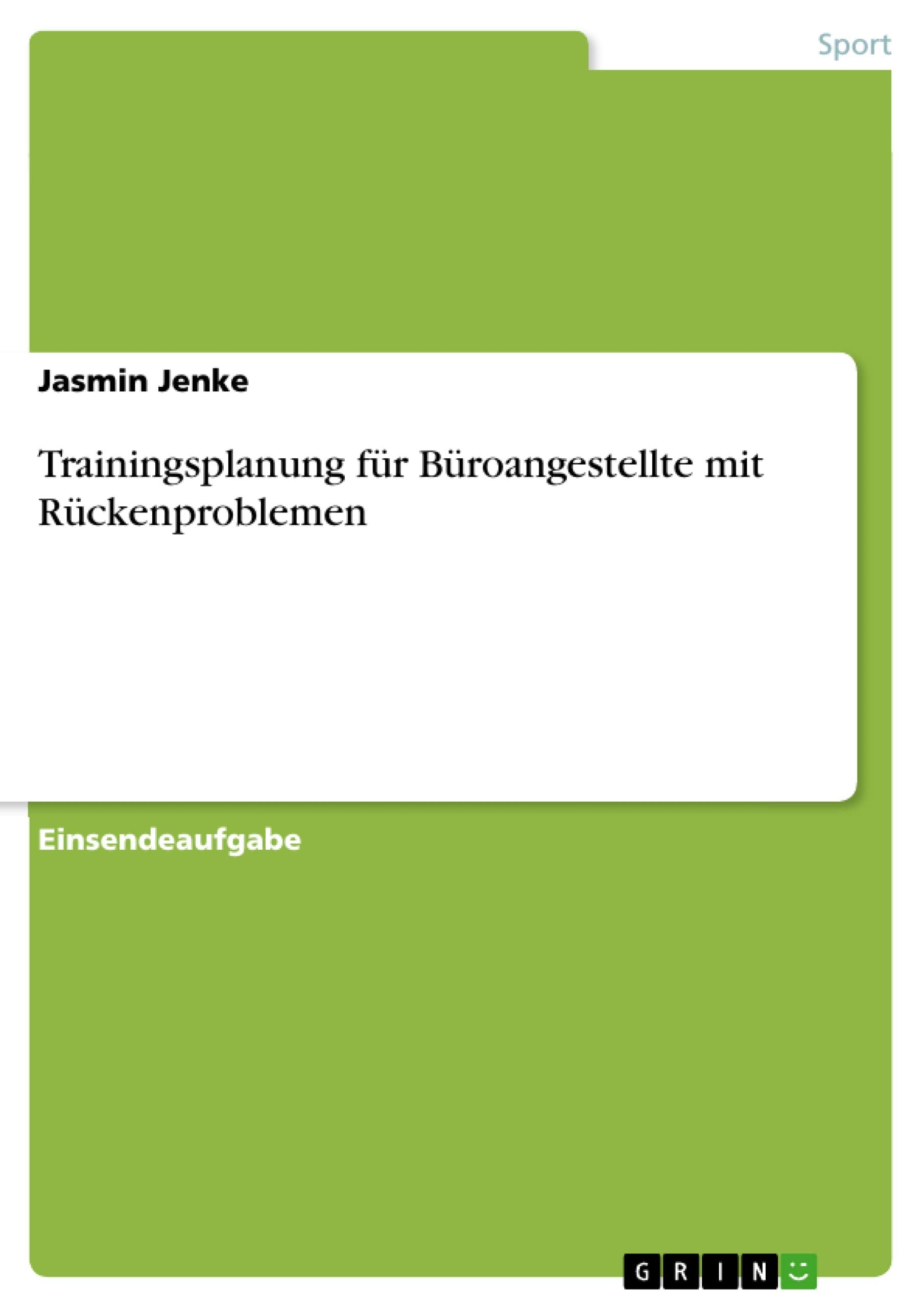 Trainingsplanung für Büroangestellte mit Rückenproblemen Leisure & Fun