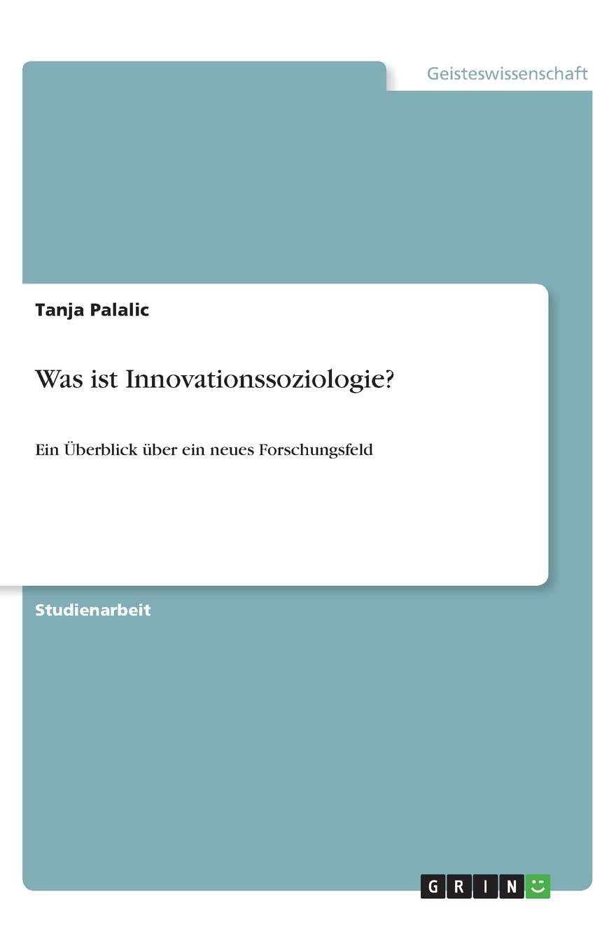 Was ist Innovationssoziologie?: Ein Überblick über ein neues Forschungsfeld Law