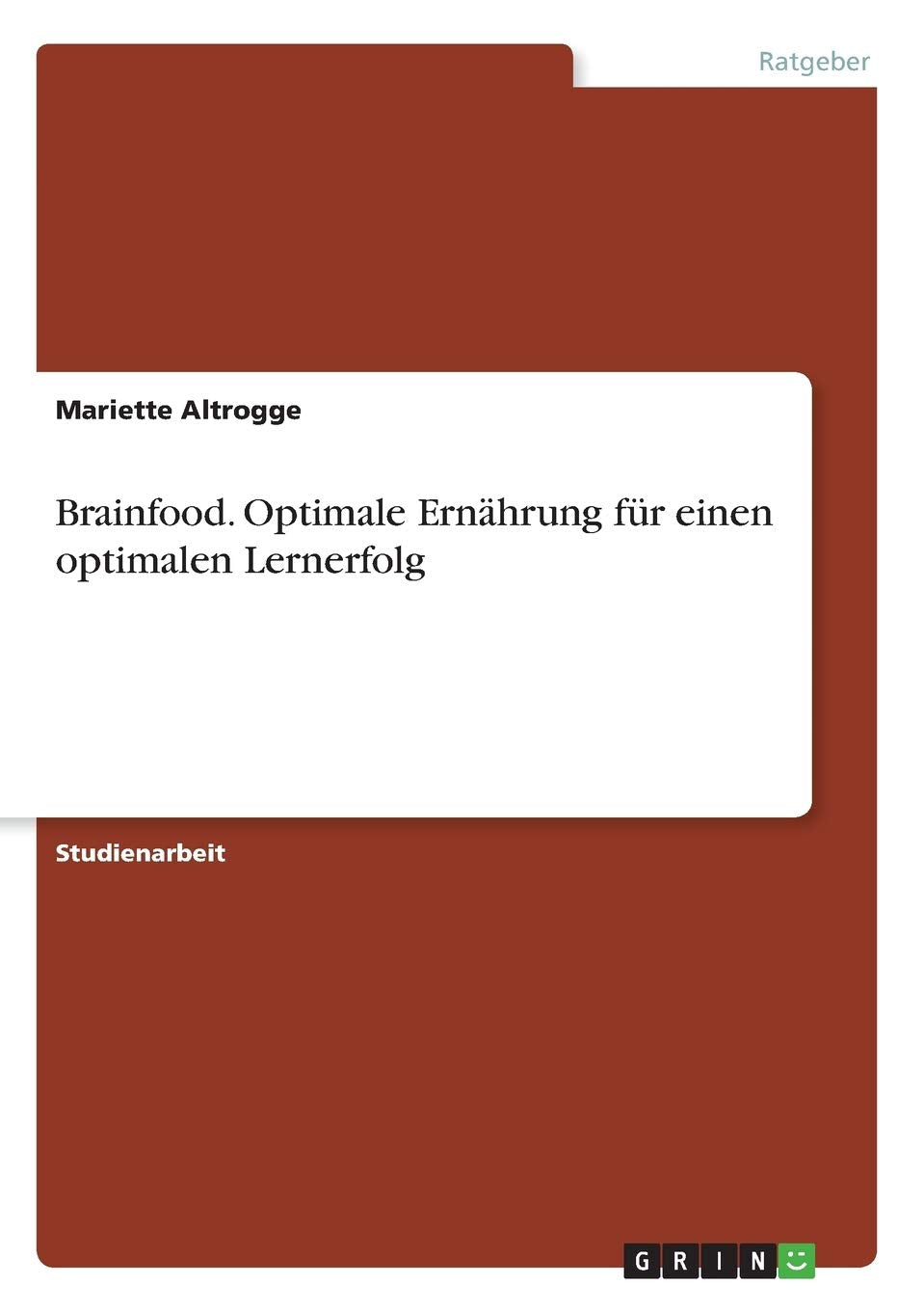 Brainfood. Optimale Ernährung für einen optimalen Lernerfolg Leisure, Home & Garden