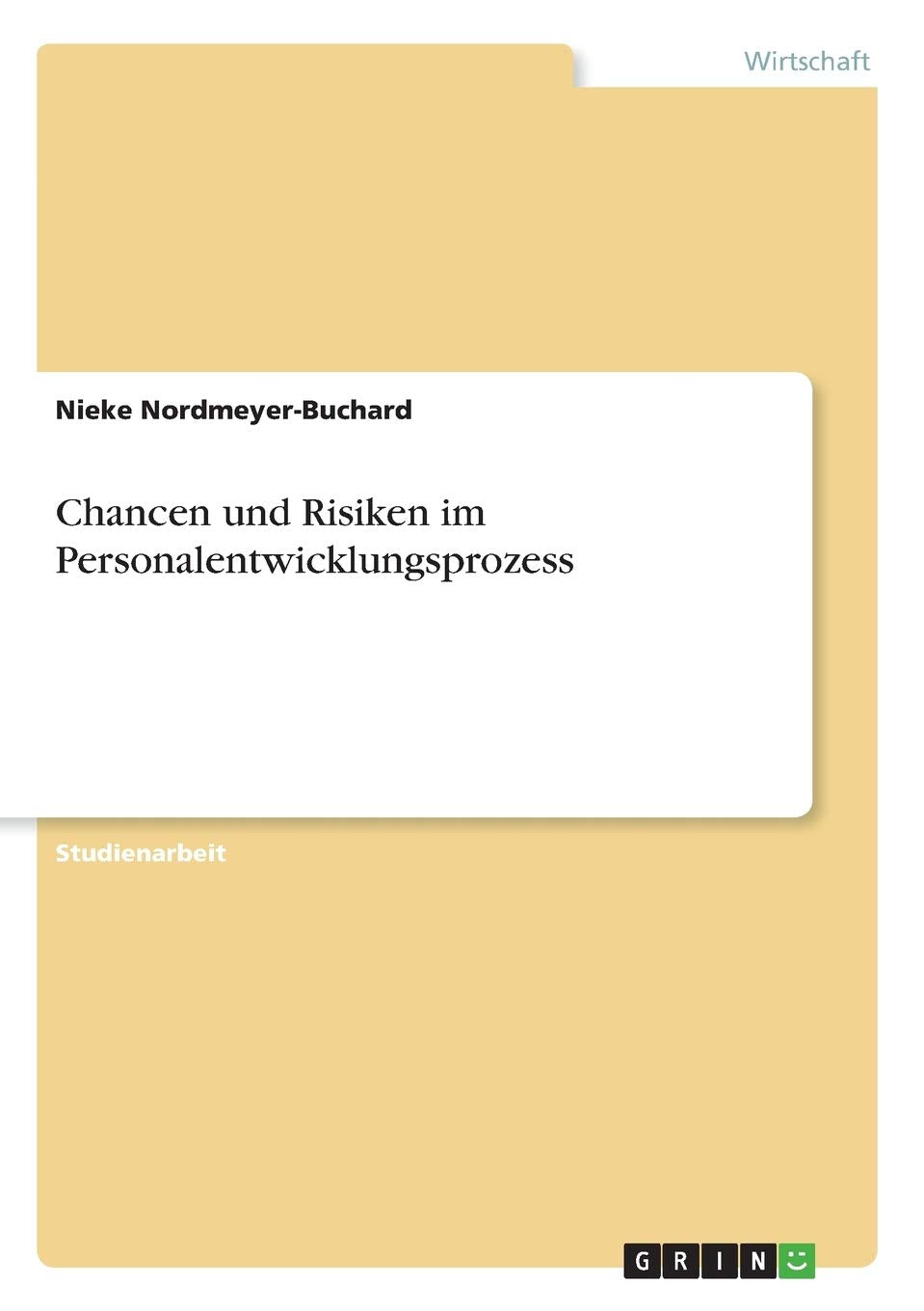Chancen und Risiken im Personalentwicklungsprozess Law