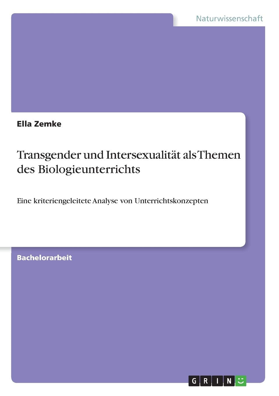 Transgender und Intersexualität als Themen des Biologieunterrichts: Eine kriteriengeleitete Analyse von Unterrichtskonzepten Learning & Reference