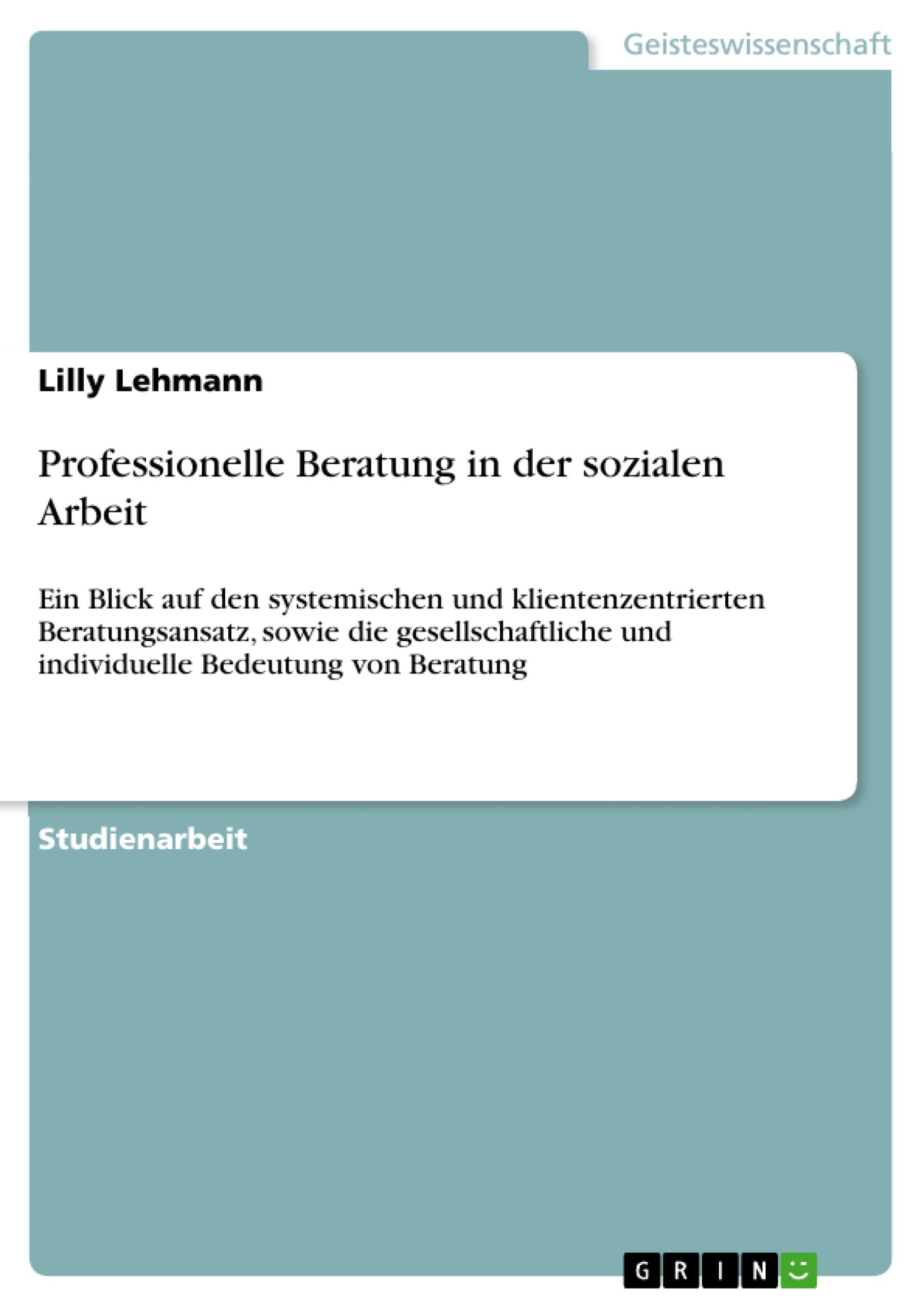 Professionelle Beratung in der sozialen Arbeit Social Sciences