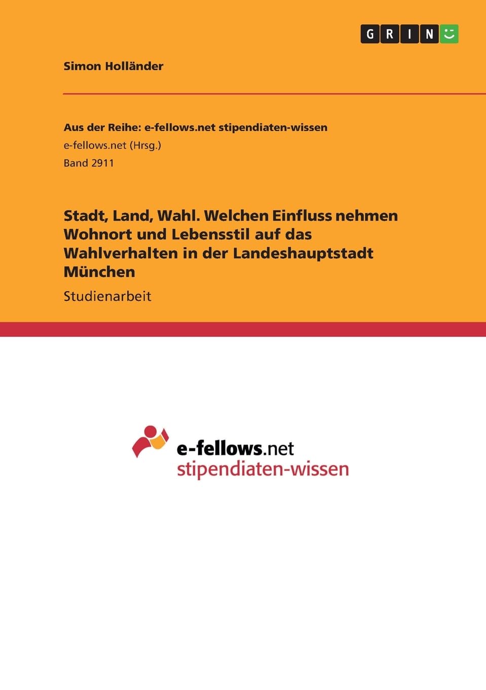 Stadt, Land, Wahl. Welchen Einfluss nehmen Wohnort und Lebensstil auf das Wahlverhalten in der Landeshauptstadt München Law
