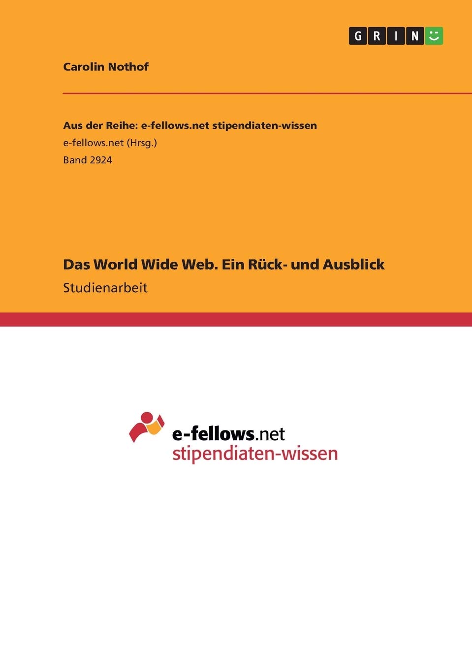 Das World Wide Web. Ein Rück- und Ausblick Computer Science