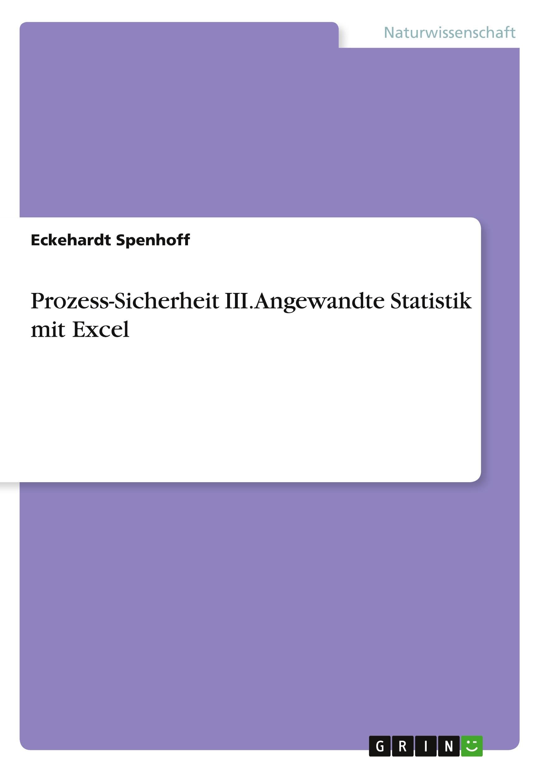 Prozess-Sicherheit III. Angewandte Statistik mit Excel Mathematics