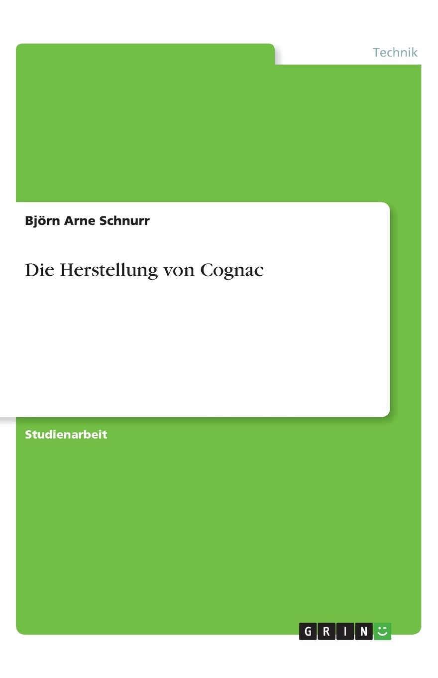 Die Herstellung von Cognac Business & Technology