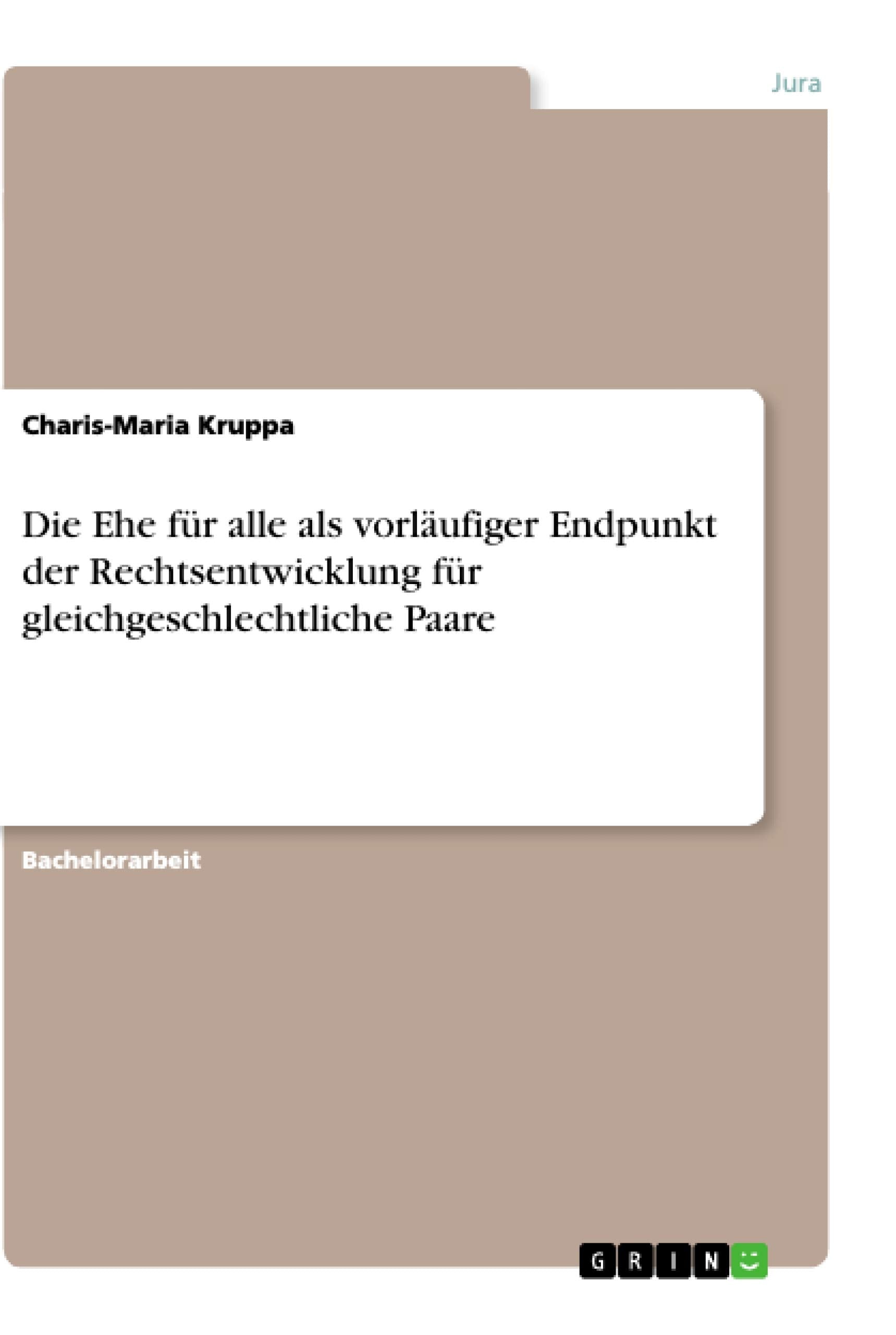 Die Ehe für alle als vorläufiger Endpunkt der Rechtsentwicklung für gleichgeschlechtliche Paare book