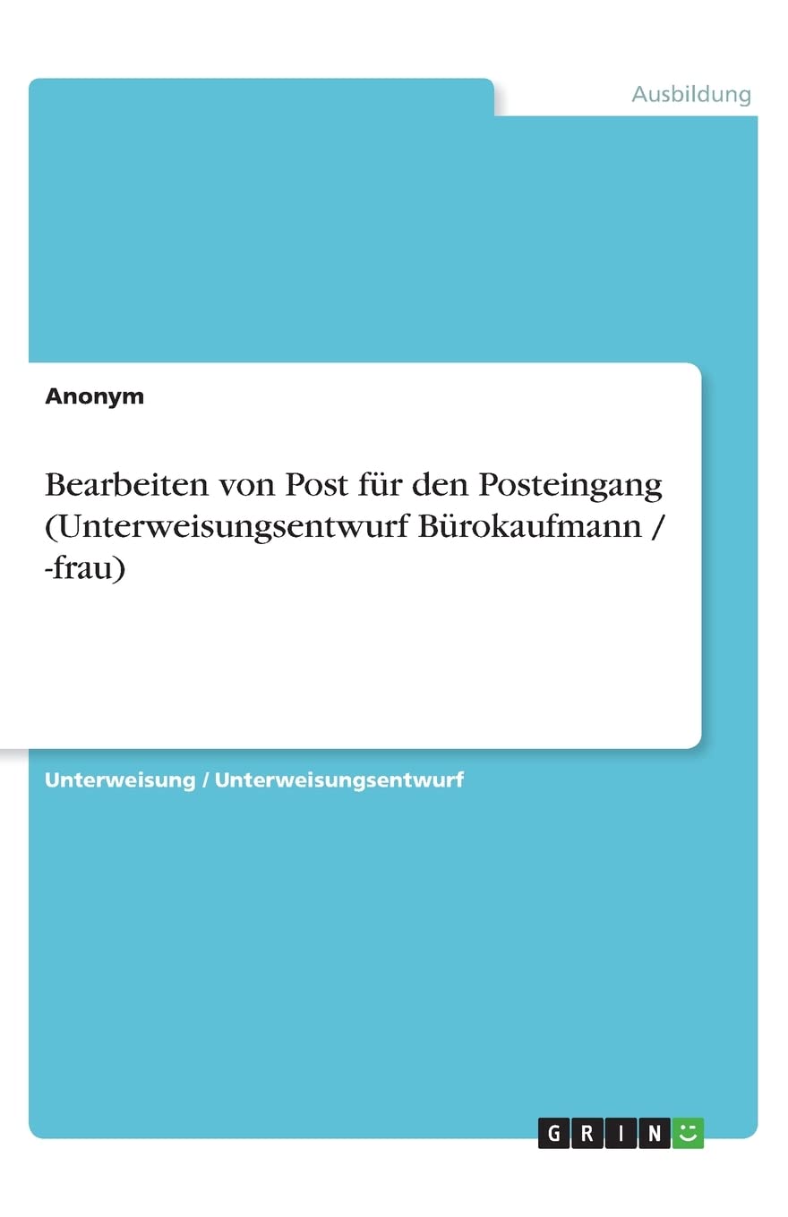 Bearbeiten von Post für den Posteingang (Unterweisungsentwurf Bürokaufmann / -frau) Business, Finance & Career